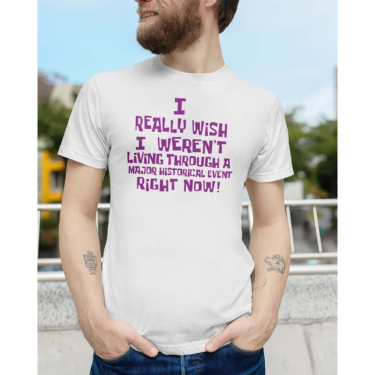 I Really Wish I Weren’T Living Through A Major Historical Event Shirt