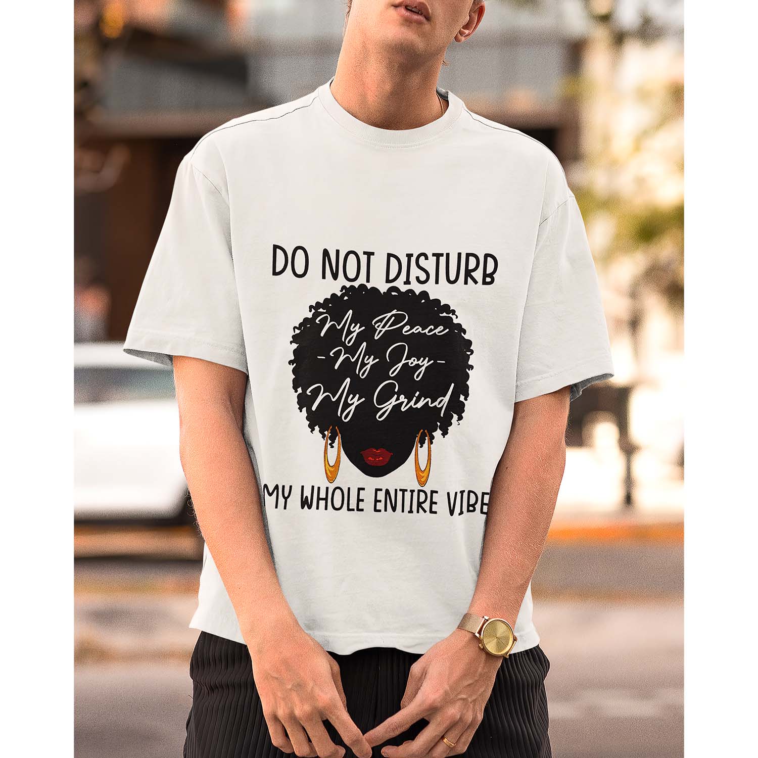 Do Not Disturb My Peace My Joy My Grind My Whole Entire Vibe Shirt Do Not Disturb My Peace My Joy My Grind My Whole Entire Vibe Shirt