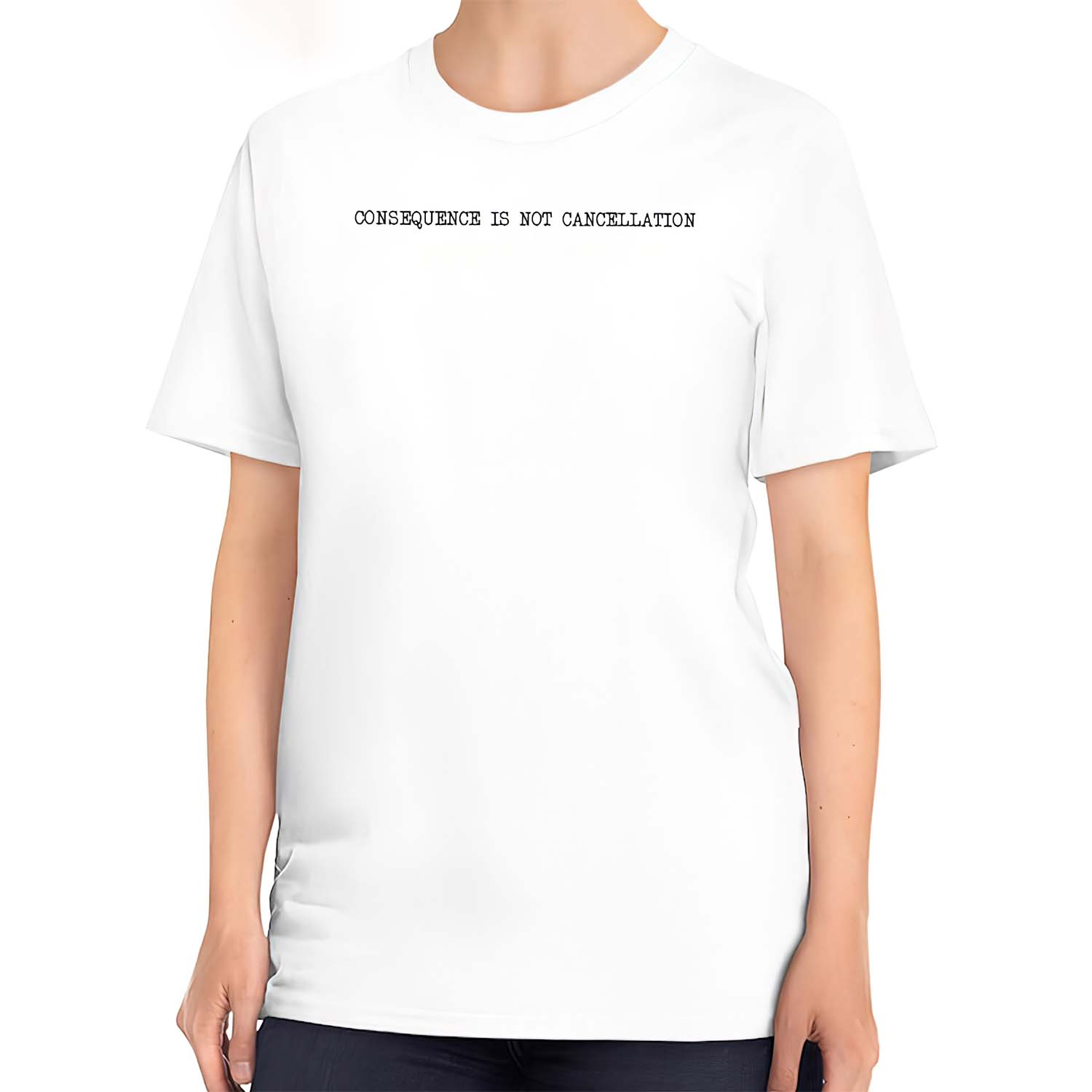 Consequence Is Not Cancellation Shirt Consequence Is Not Cancellation Shirt