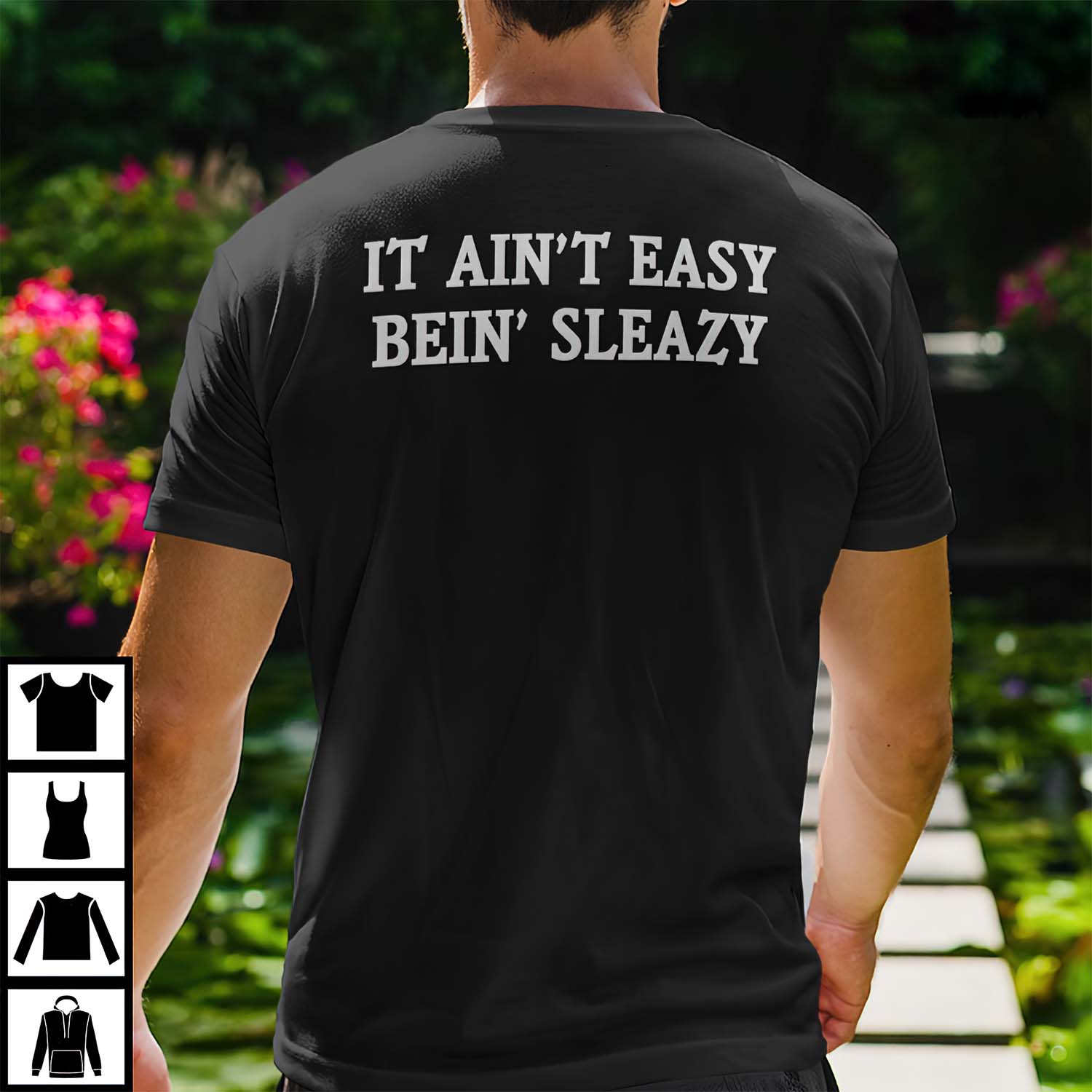 It Ain’T Easy Bein Sleazy Shirt It Ain’T Easy Bein Sleazy Shirt
