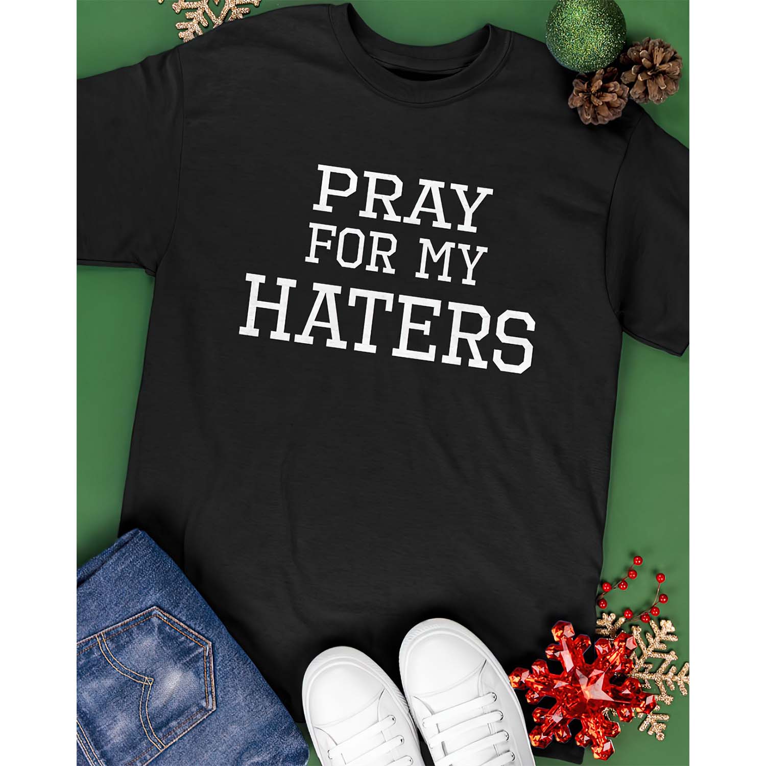 Pray For My Haters Shirt Pray For My Haters Shirt