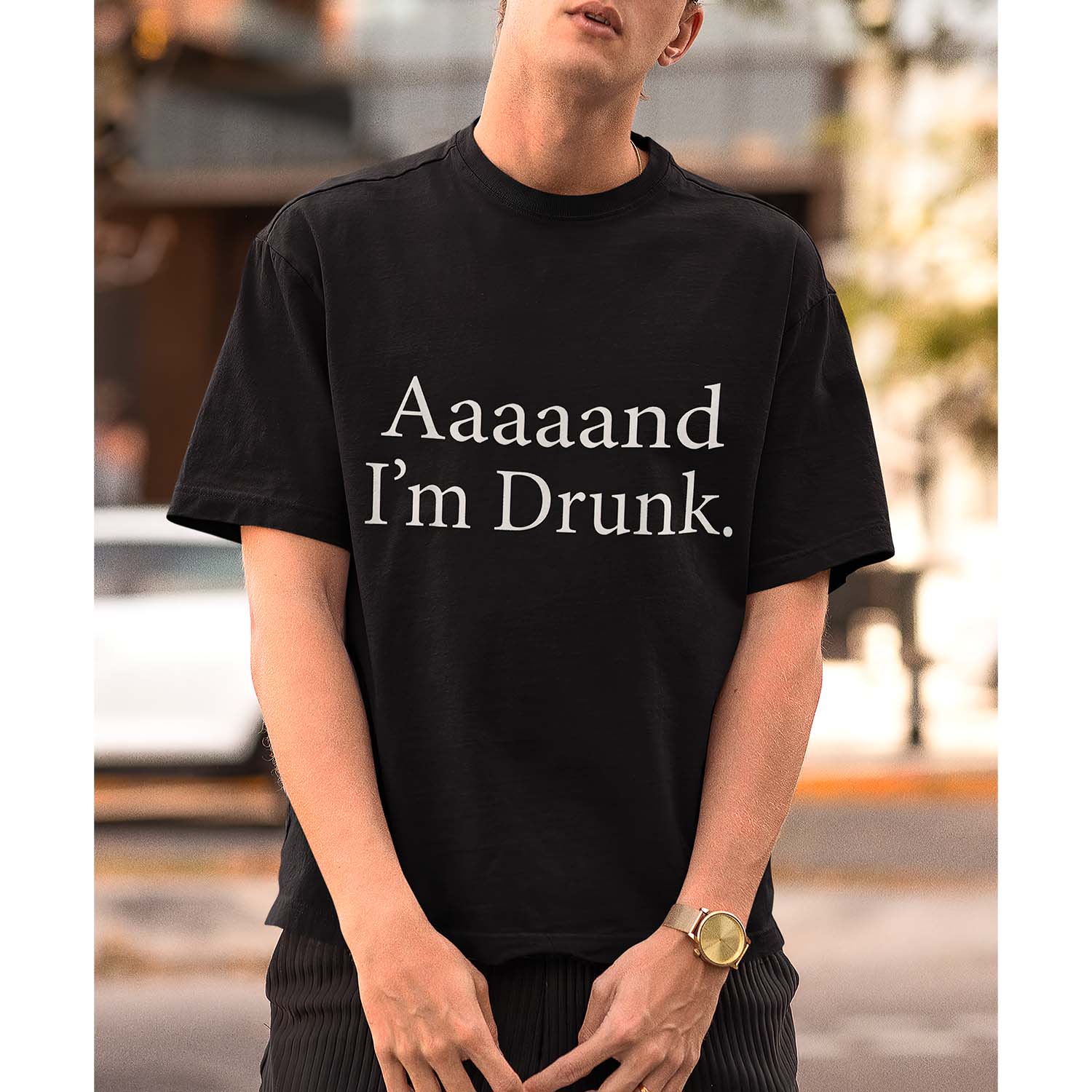 Aaaaand I’M Drunk Shirt Aaaaand I’M Drunk Shirt