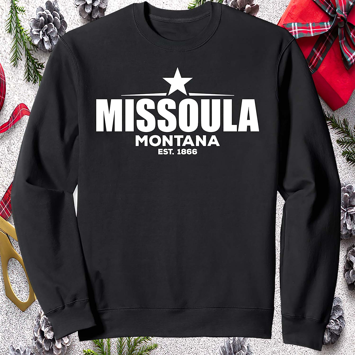 Missoula Montana Est 1866 Sweatshirt Missoula Montana Est 1866 Sweatshirt