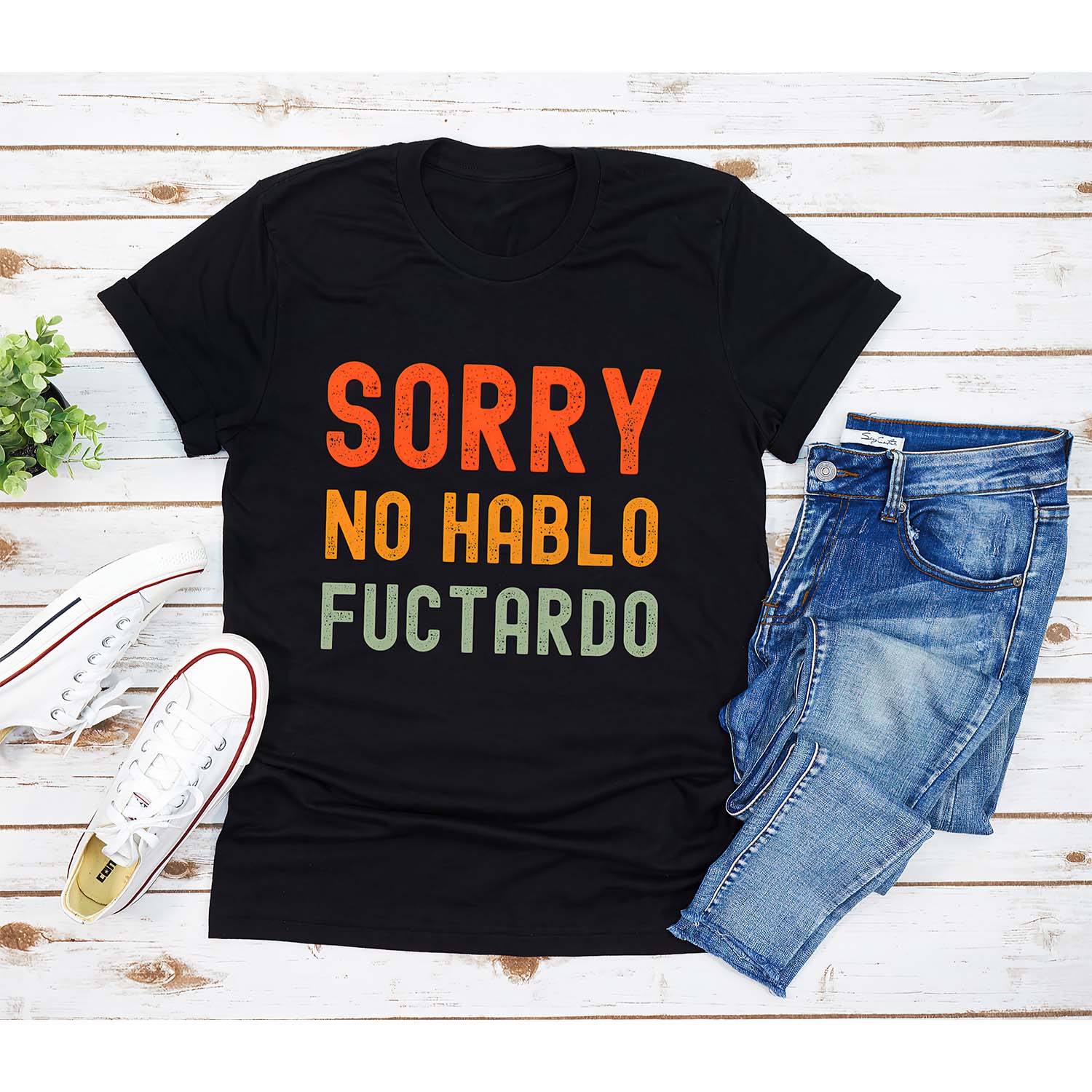 Sorry No Hablo Fuctardo Shirt Sorry No Hablo Fuctardo Shirt