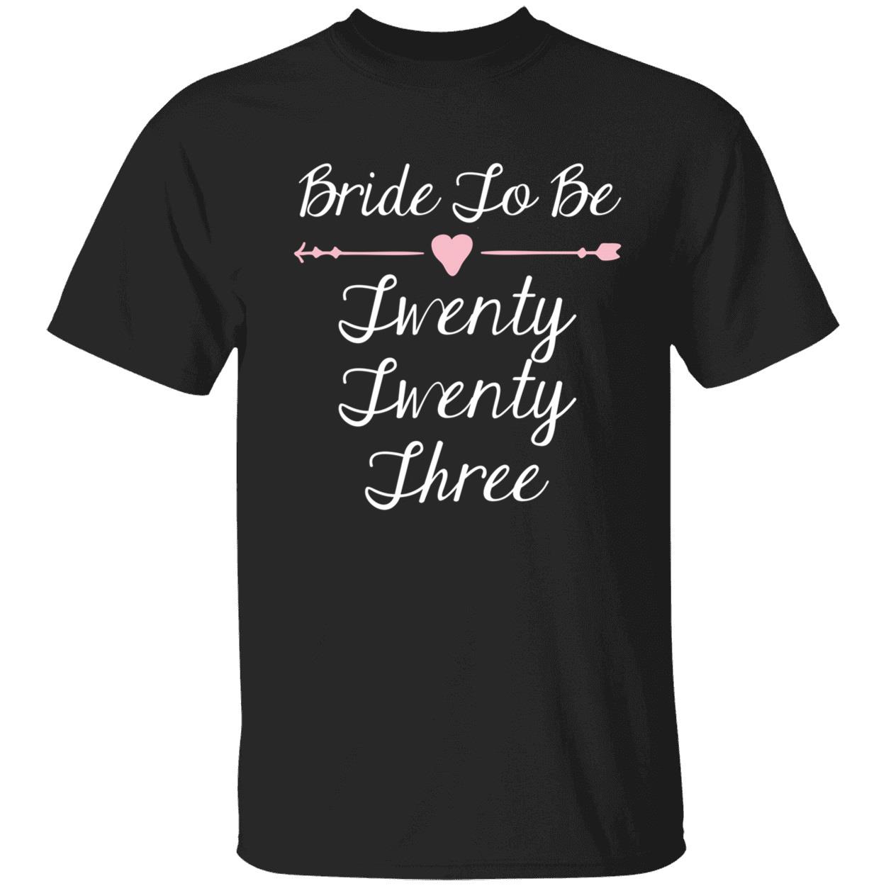 Bride To Be 2023 Twenty Three Sweatshirt Bride To Be 2023 Twenty Three Sweatshirt