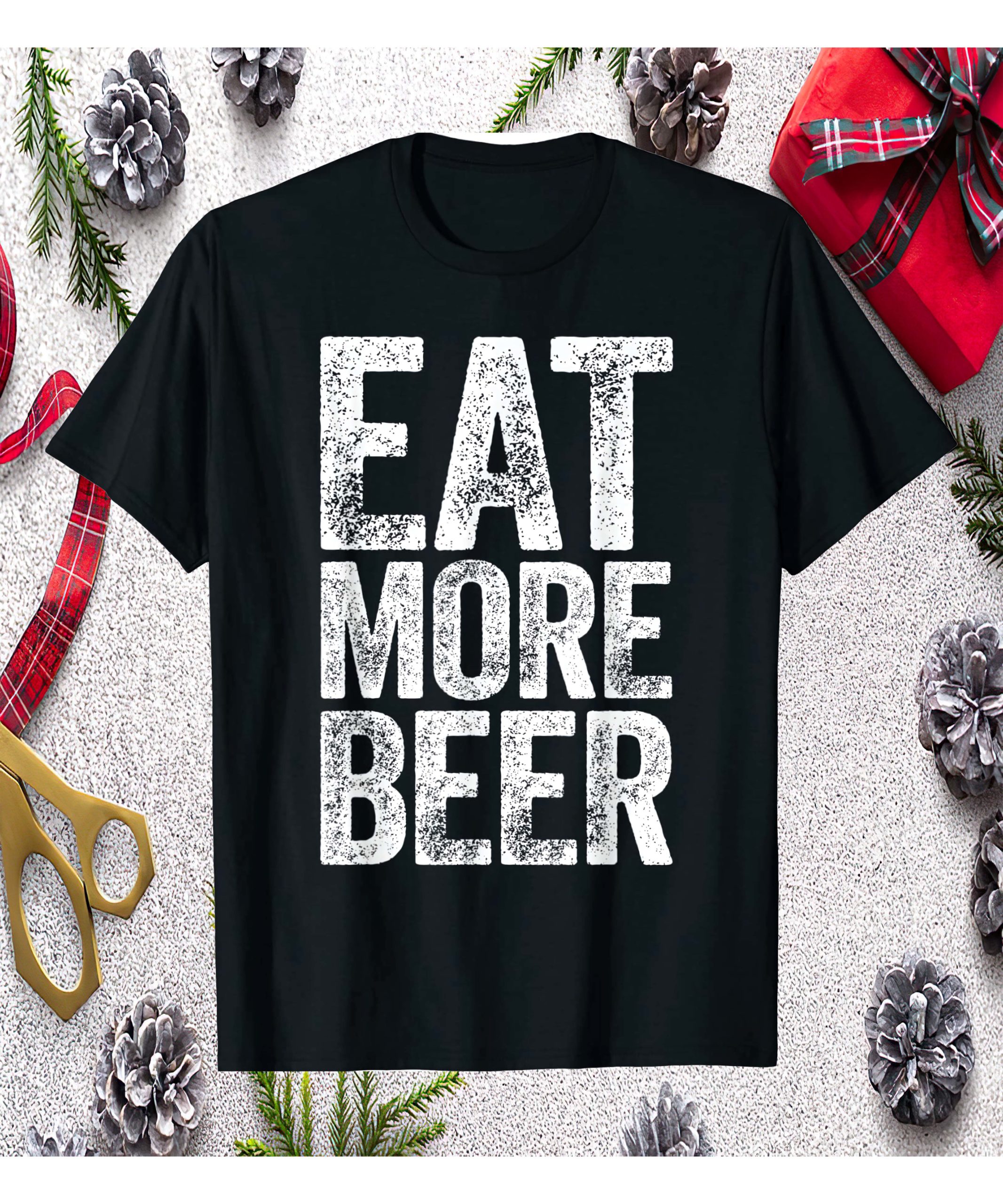 Eat More Beer Shirt Eat More Beer Shirt