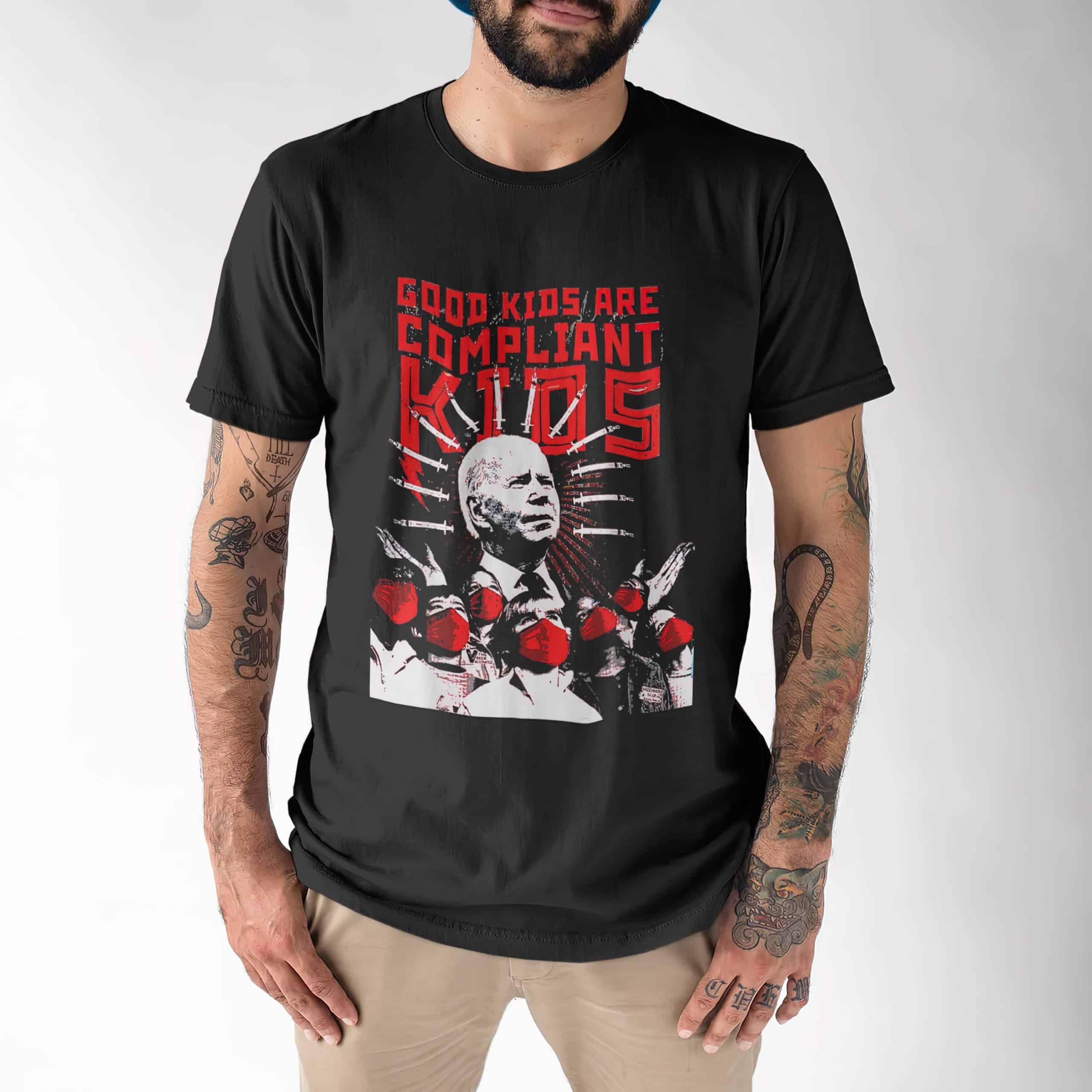 Biden Good Kids Are Compliant Kids Shirt Biden Good Kids Are Compliant Kids Shirt