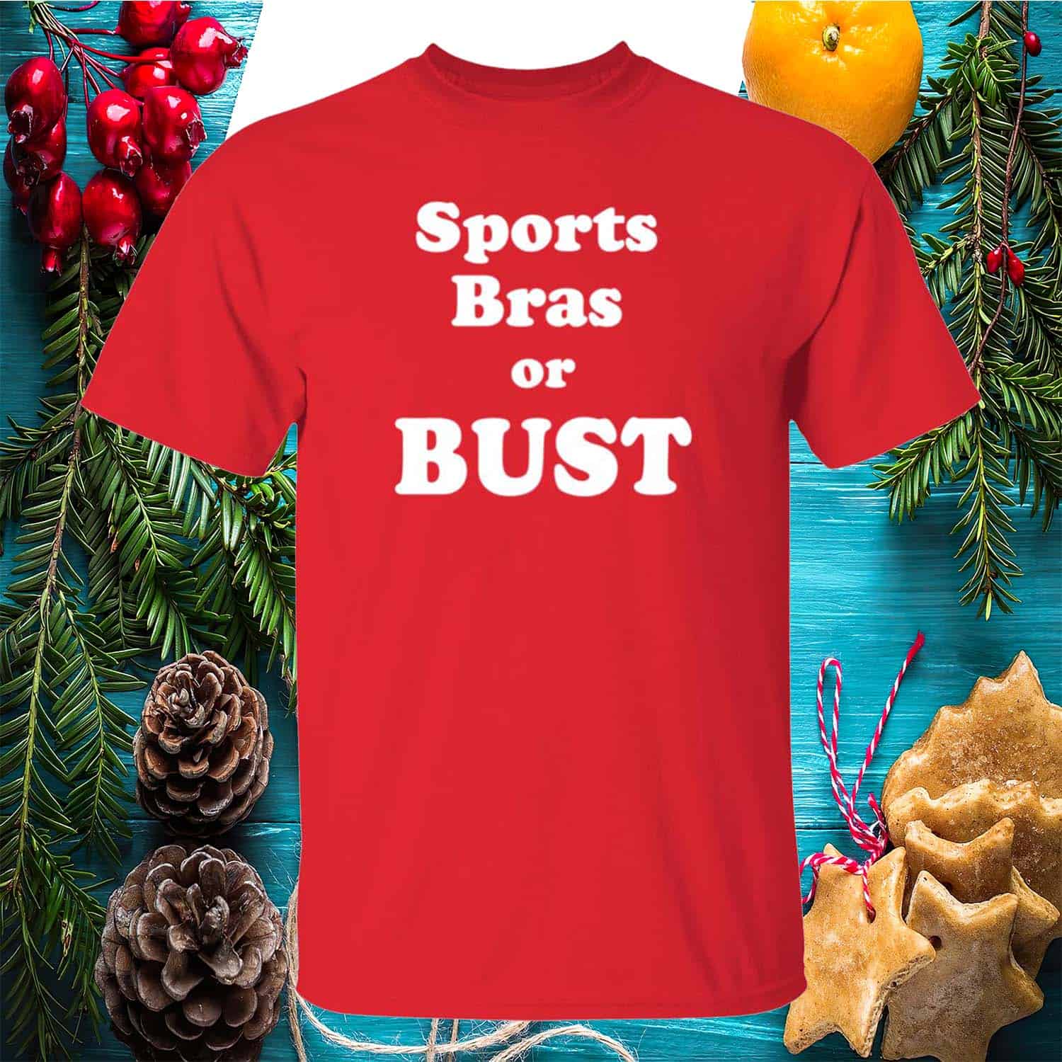 Sports Bras Or Bust Shirt Sports Bras Or Bust Shirt