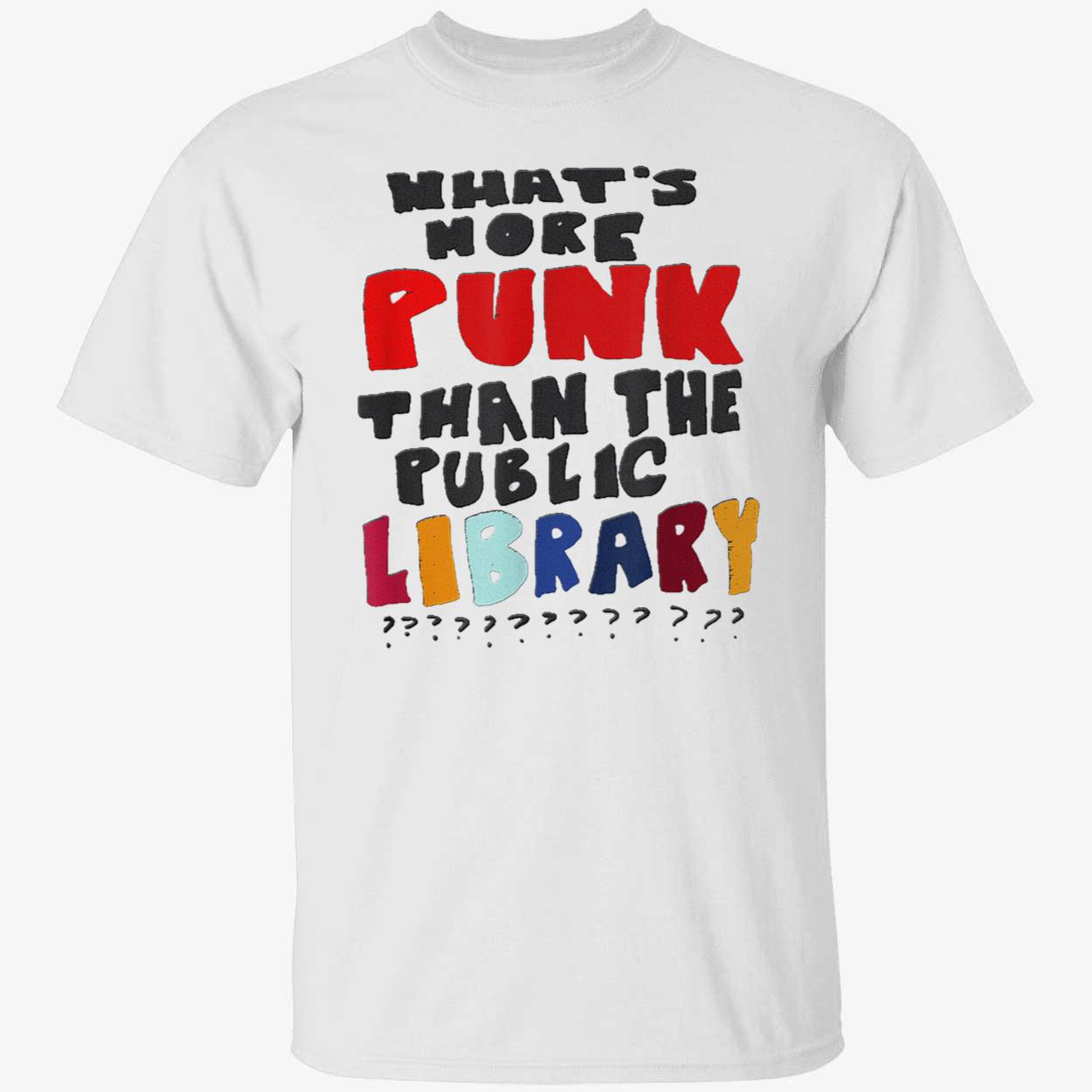 What’S More Punk Than The Public Library Shirt What’S More Punk Than The Public Library Shirt