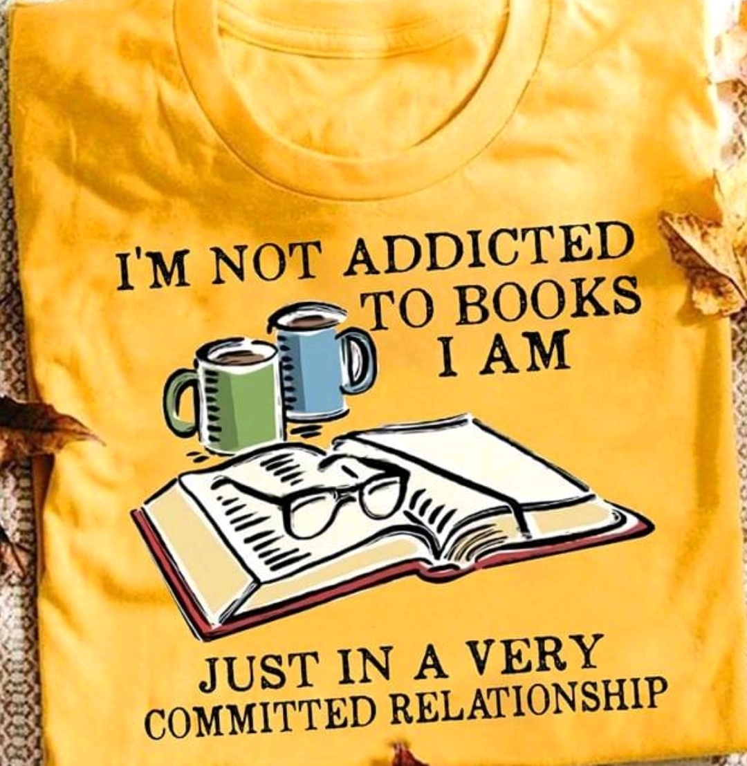 I’M Not Addicted To Books I Am Just In A Very Committed Relationship Shirt I’M Not Addicted To Books I Am Just In A Very Committed Relationship Shirt