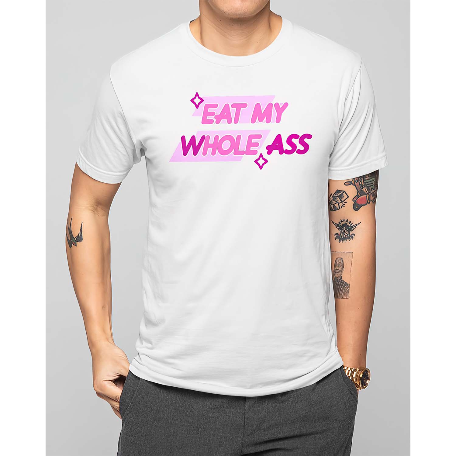 Eat My Whole A*S Shirt Eat My Whole A*S Shirt