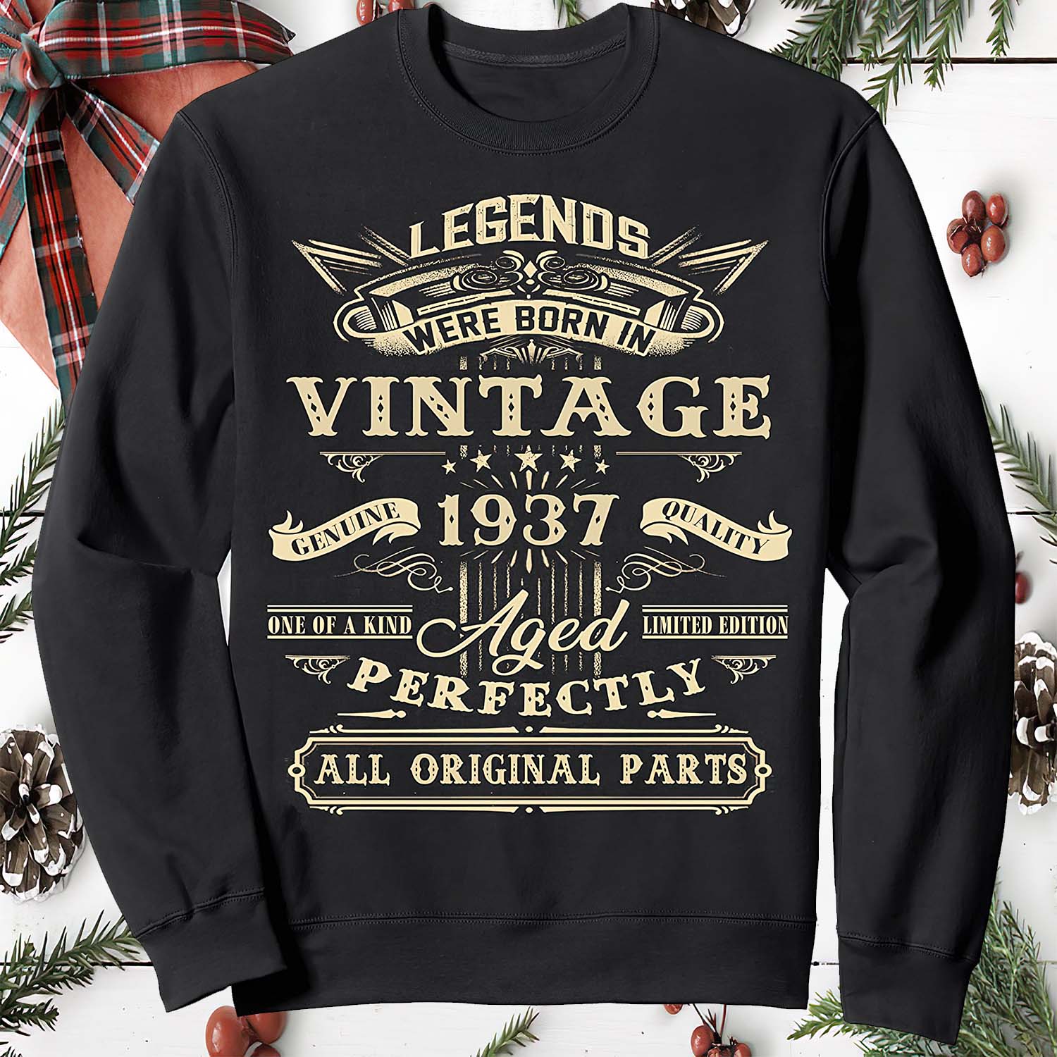 Legends Were Born In Vintage 1937 Aged Perfectly All Original Parts Sweatshirt Legends Were Born In Vintage 1937 Aged Perfectly All Original Parts Sweatshirt