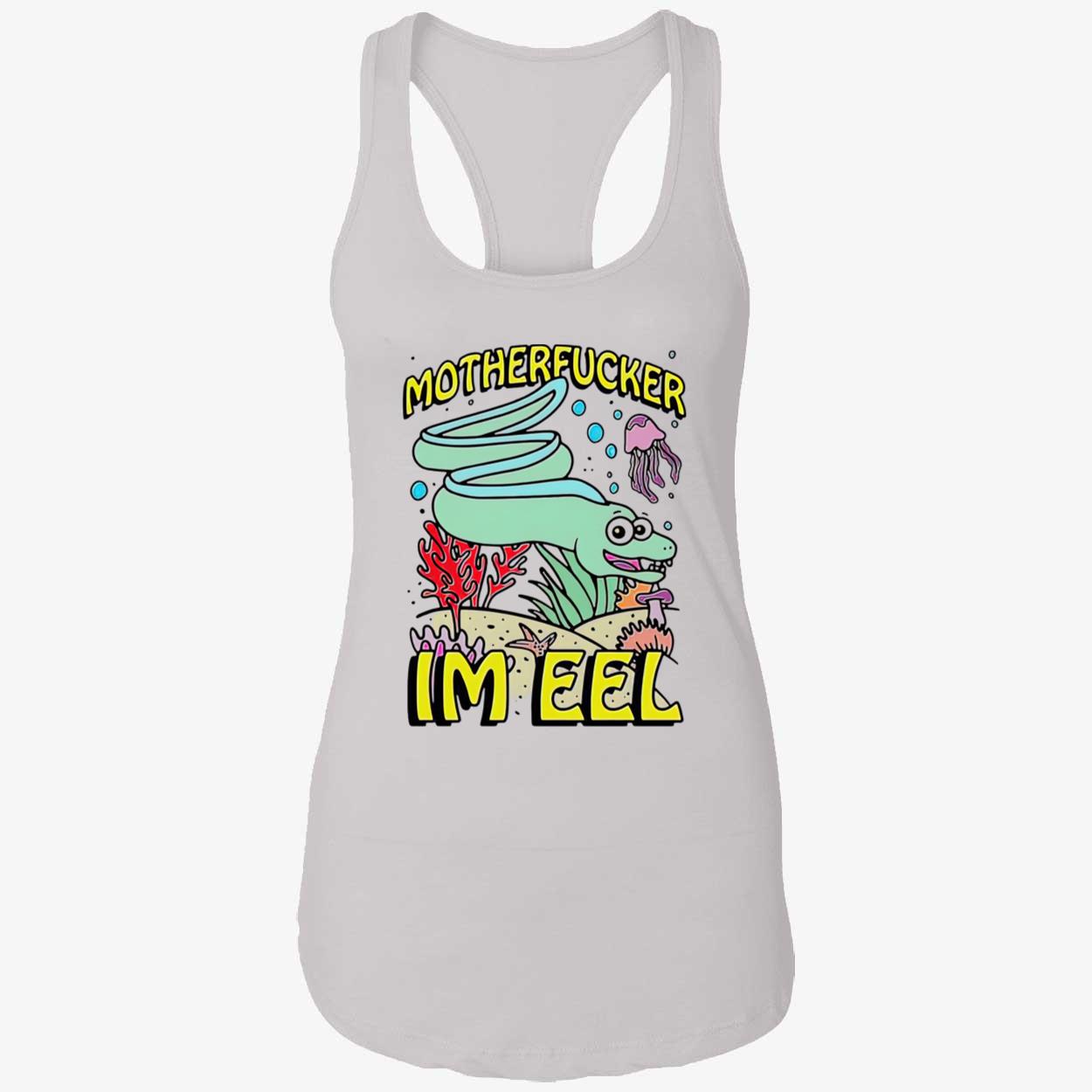 Motherf*Cker I’M Eel T-Shirt Motherf*Cker I’M Eel T-Shirt