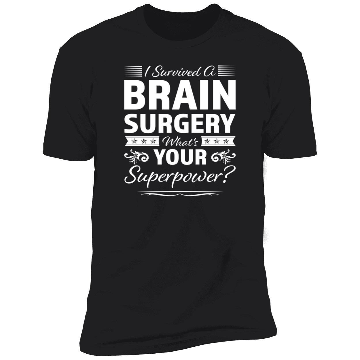 I Survived A Brain Surgery What’S Your Superpower Shirt I Survived A Brain Surgery What’S Your Superpower Shirt