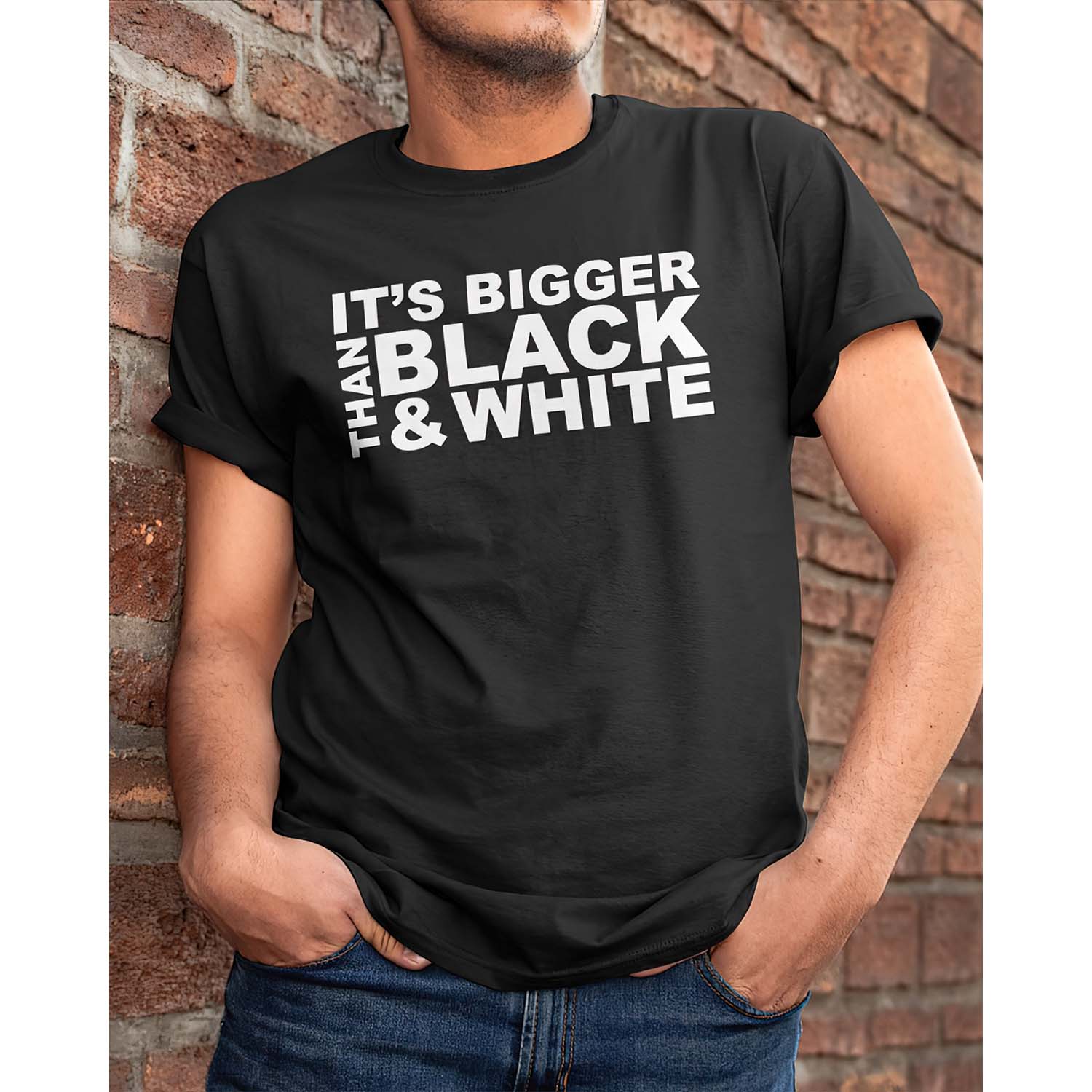 It’S Bigger Than Black And White Shirt It’S Bigger Than Black And White Shirt