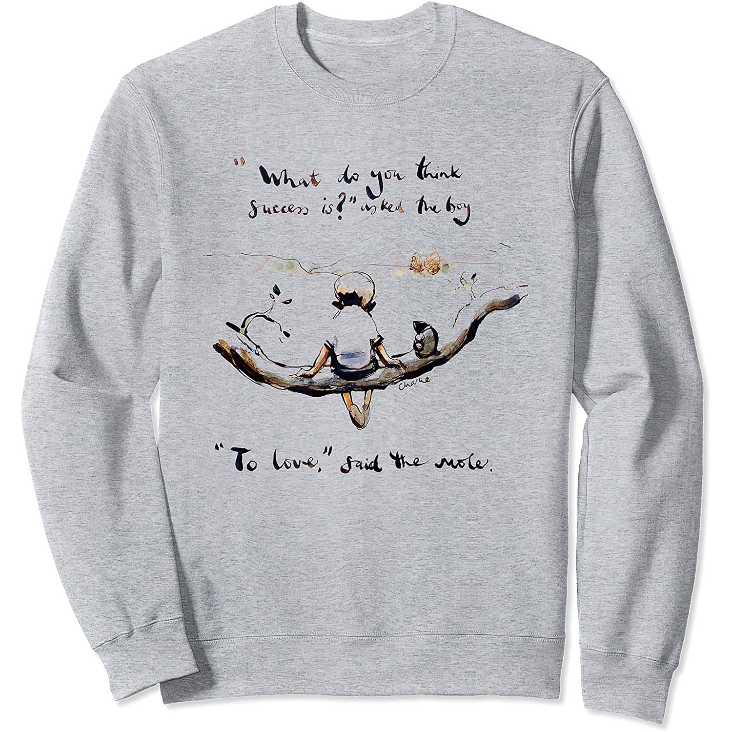 What Do You Think Success Is Asked The Boy Sweatshirt What Do You Think Success Is Asked The Boy Sweatshirt