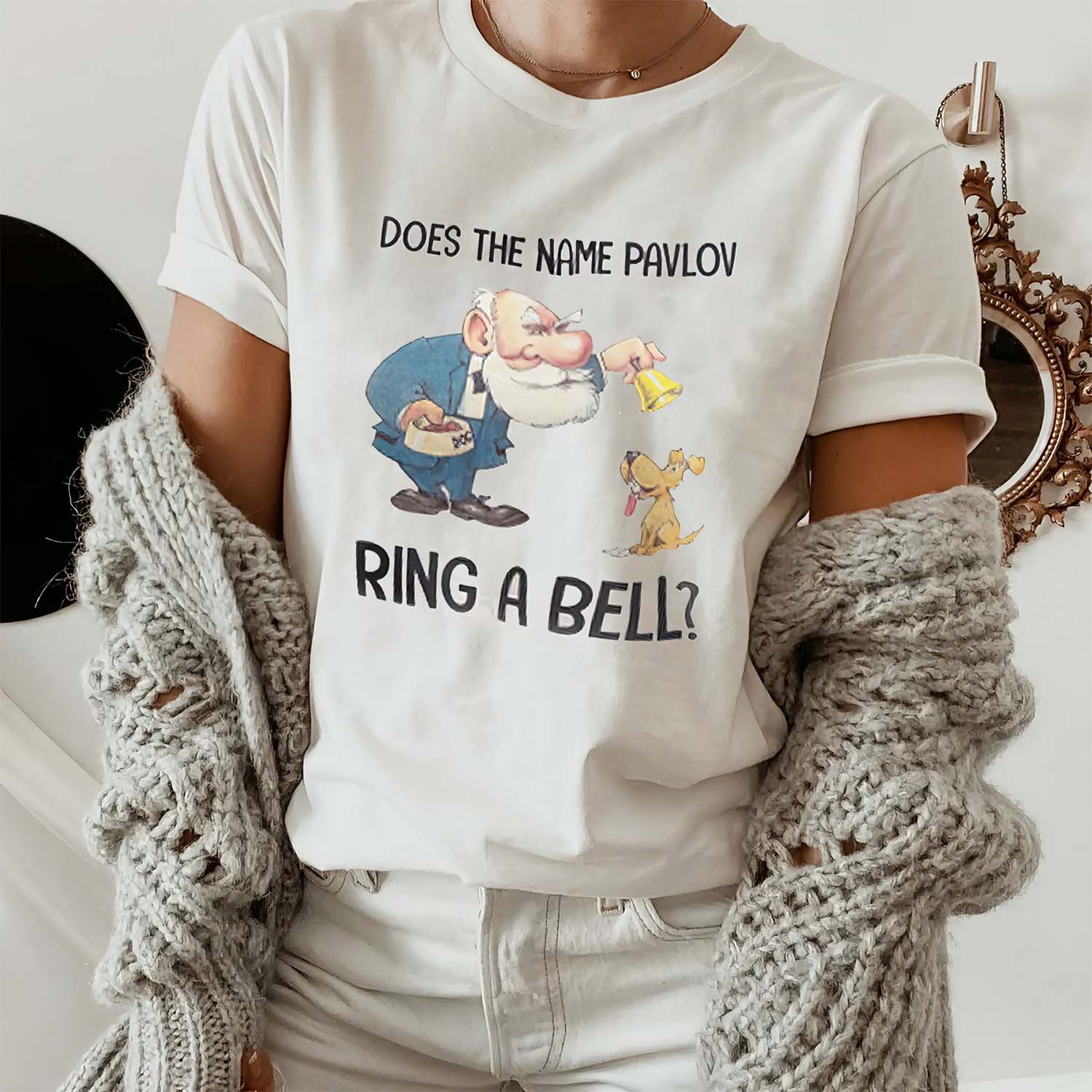 Does The Name Pavlov Ring A Bell Women Shirt