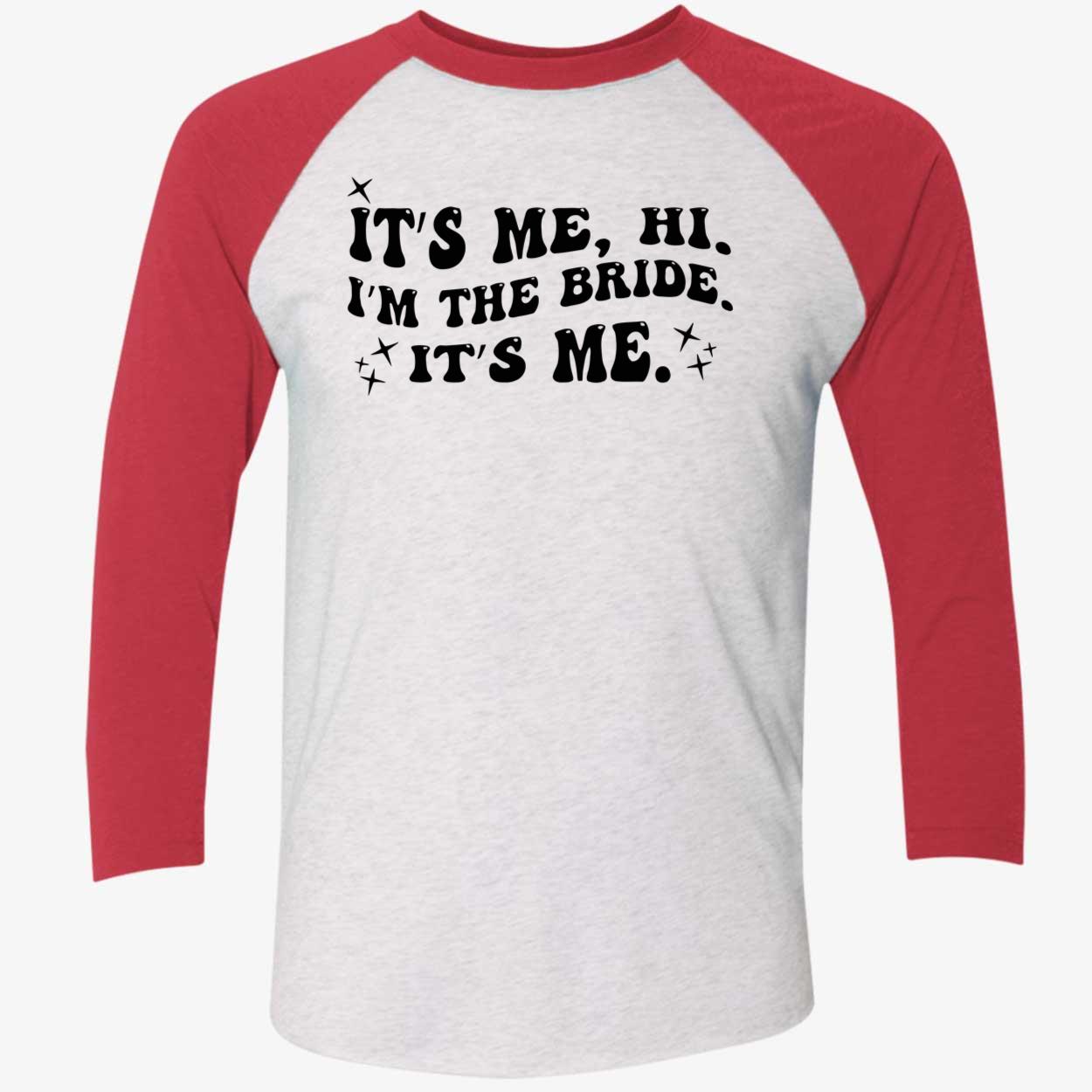 It’S Me Hi I’M The Bride It’S Me Shirt It’S Me Hi I’M The Bride It’S Me Shirt