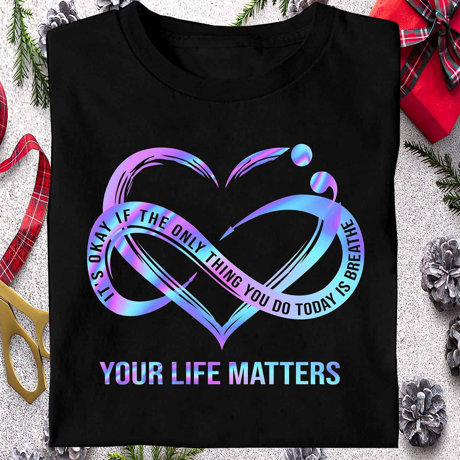 Your Life Matters Shirt Your Life Matters Shirt