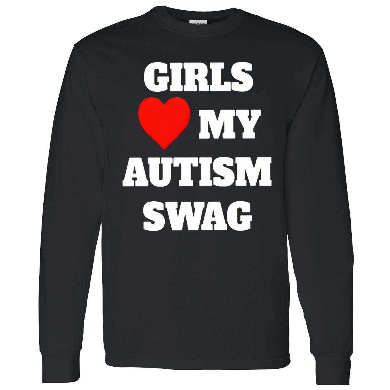 Girls My Autism Swag Shirt Girls My Autism Swag Shirt
