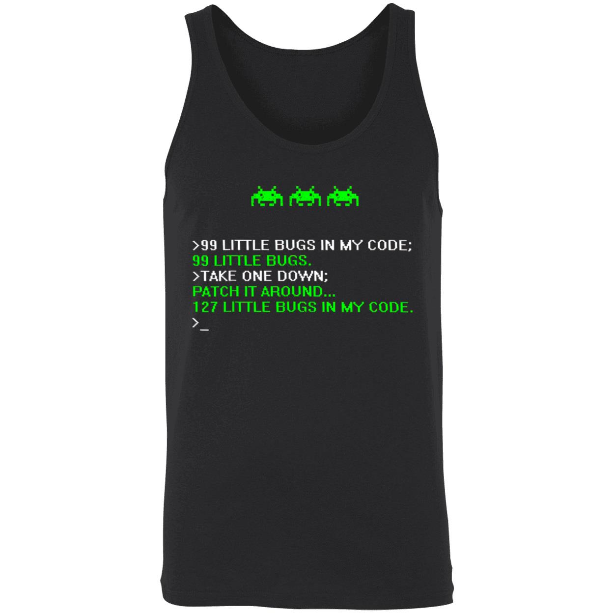 99 Little Bugs In My Code 99 Little Bugs Take One Down Shirt 99 Little Bugs In My Code 99 Little Bugs Take One Down Shirt