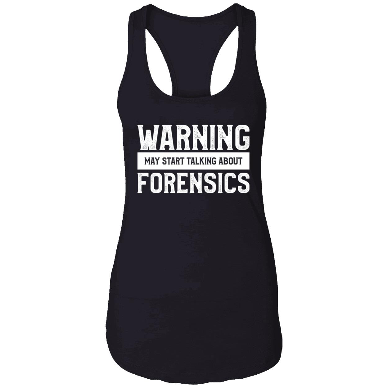 Warning May Start Talking About Forensics Shirt Warning May Start Talking About Forensics Shirt