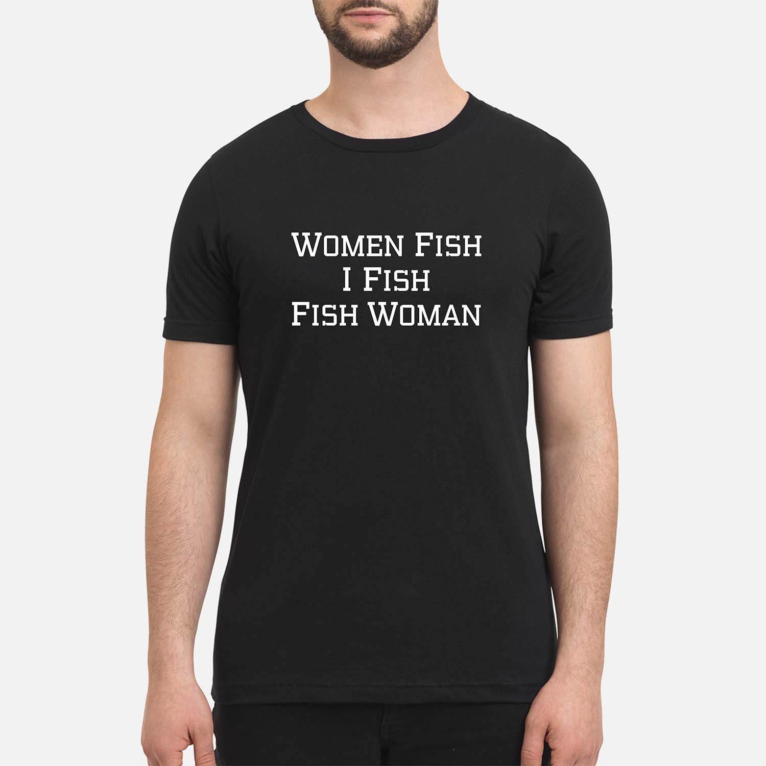 Women Fish I Fish Fish Woman Shirt Women Fish I Fish Fish Woman Shirt