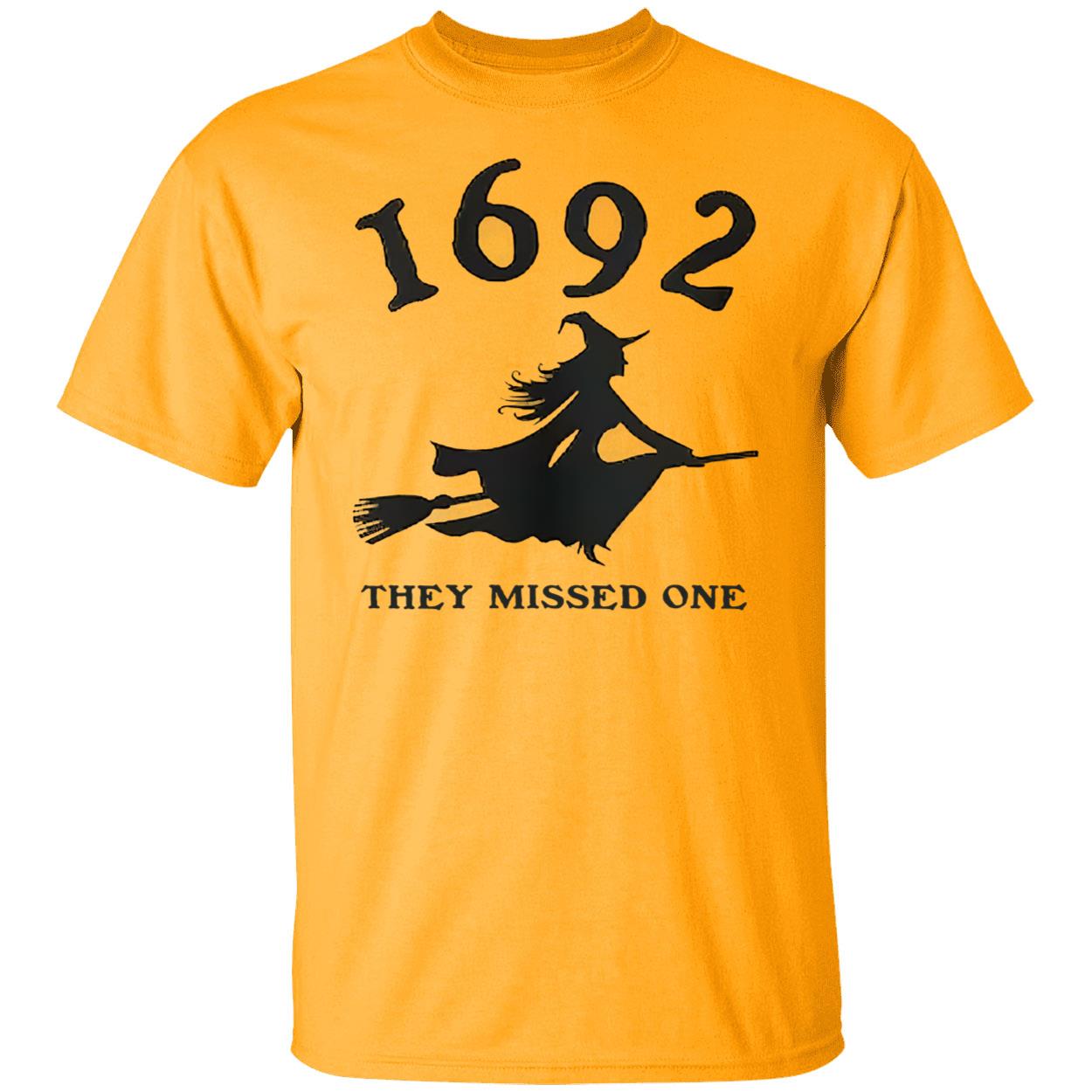 1692 They Missed One Sweatshirt 1692 They Missed One Sweatshirt