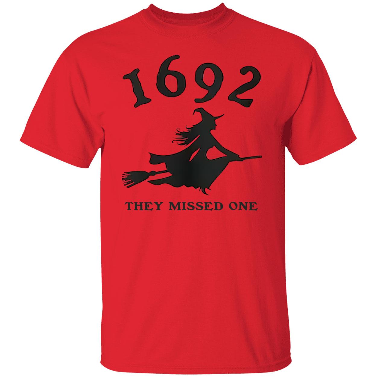 1692 They Missed One Sweatshirt 1692 They Missed One Sweatshirt