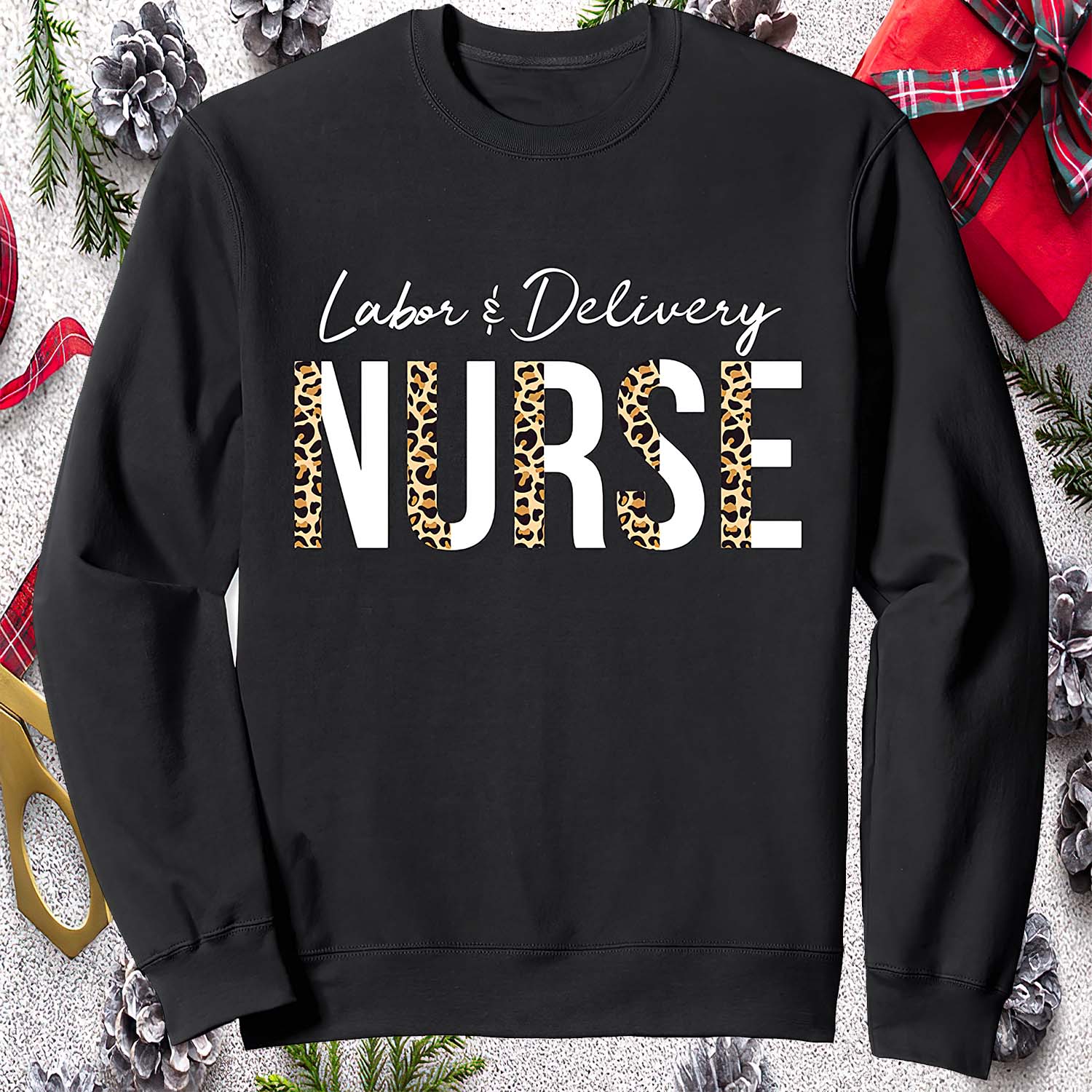 Labor Delivery Nurse Leopard Sweatshirt Labor Delivery Nurse Leopard Sweatshirt