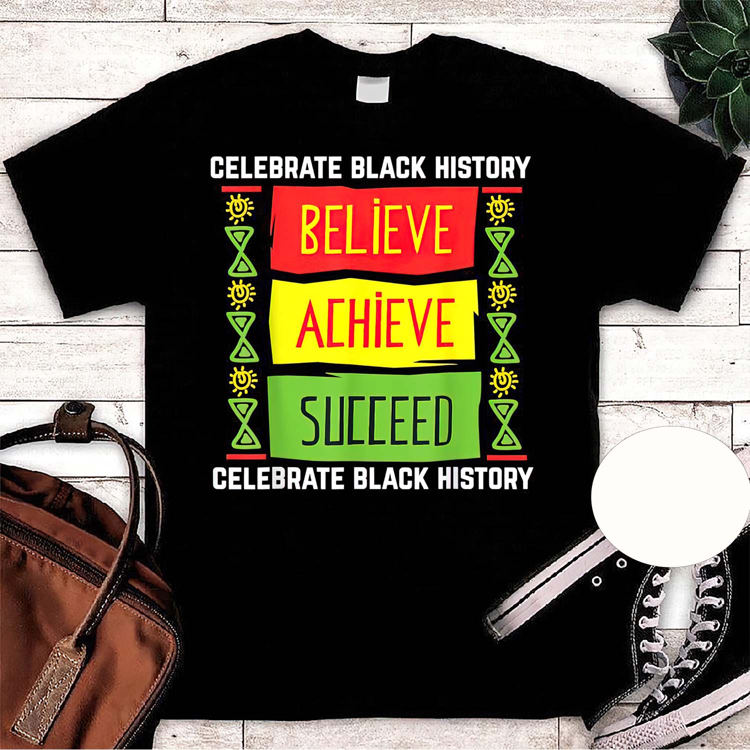 Celebrate Black History Believe Achieve Succeed Celebrate Black History Sh‏Irt