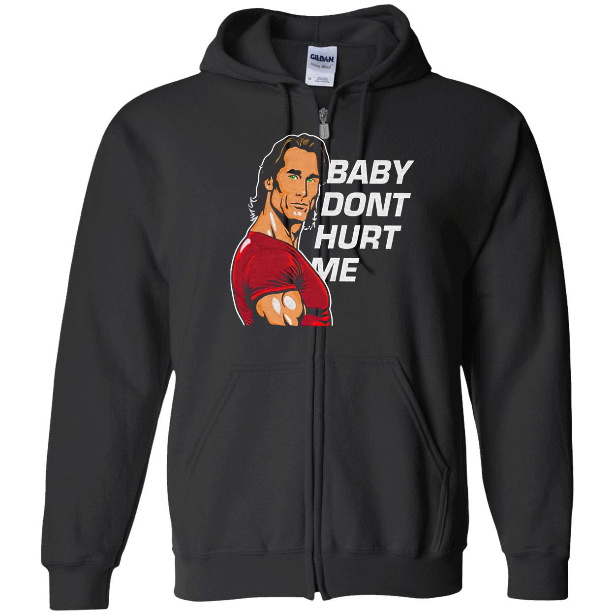 Baby Don’T Hurt Me Shirt Baby Don’T Hurt Me Shirt