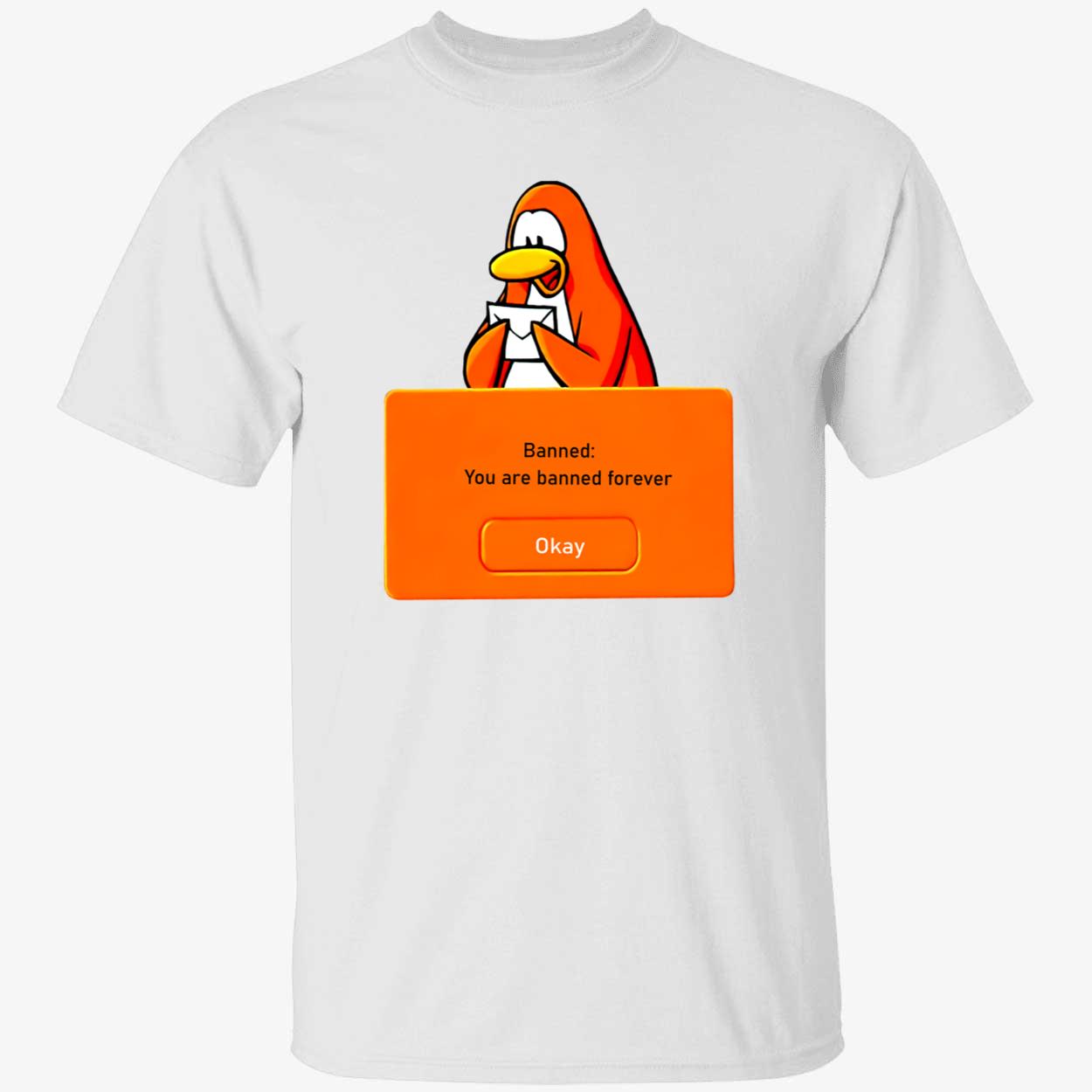 Banned You Are Banned Forever Okay Shirt Banned You Are Banned Forever Okay Shirt