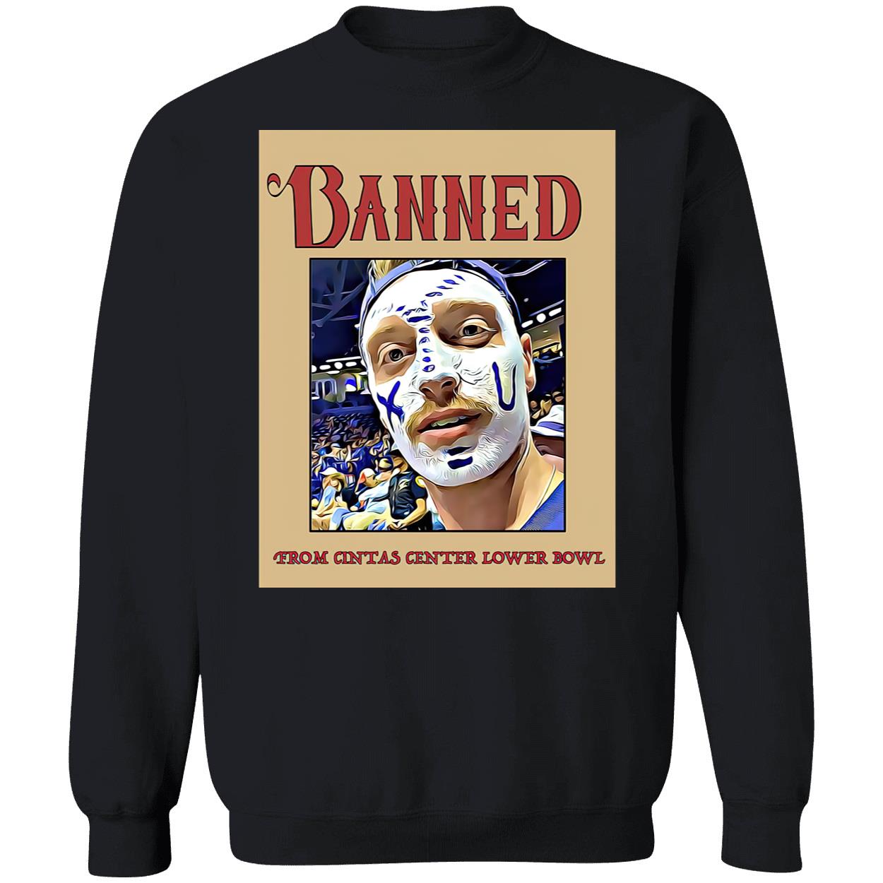 Banned From Cintas Center Lower Bowl Shirt Banned From Cintas Center Lower Bowl Shirt