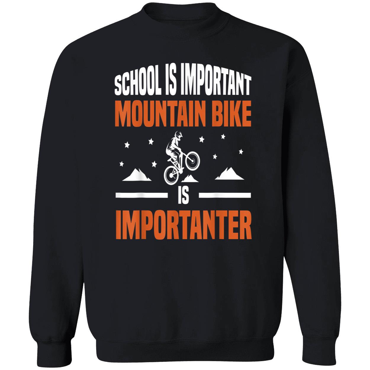 School Is Important Mountain Bike Is Importanter Shirt School Is Important Mountain Bike Is Importanter Shirt