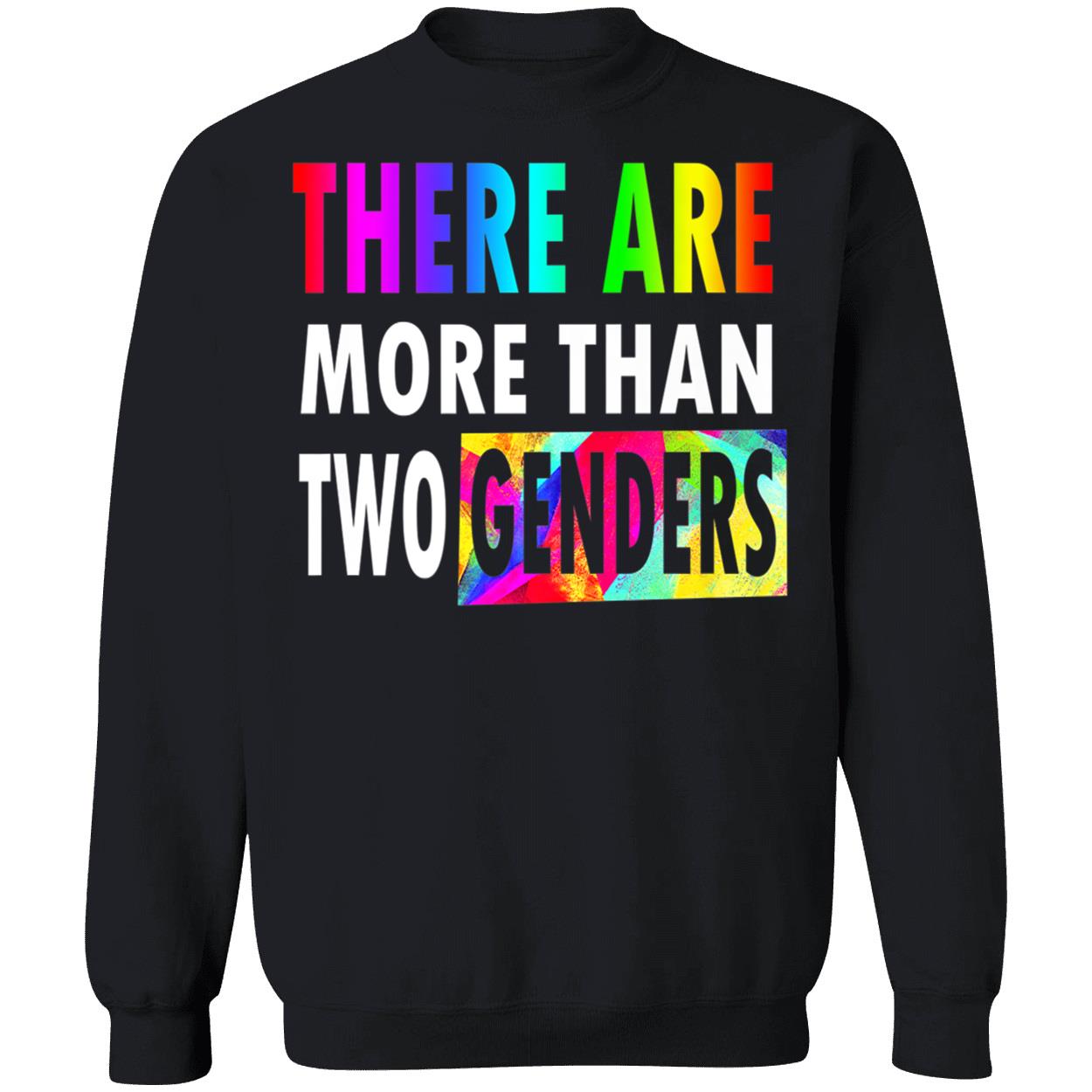 There Are More Than Two Genders Shirt There Are More Than Two Genders Shirt