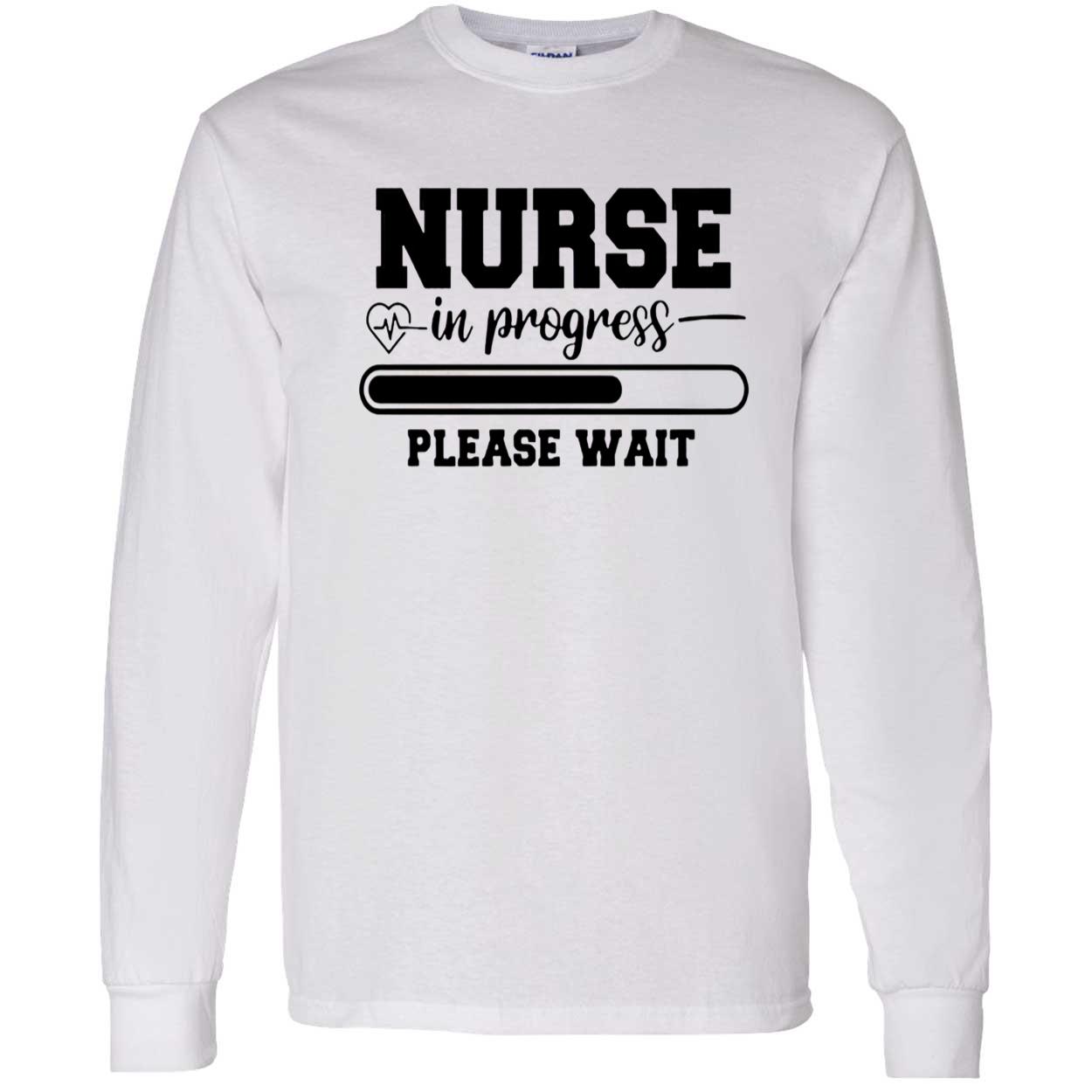 Nurse In Progress Please Wait Shirt Nurse In Progress Please Wait Shirt