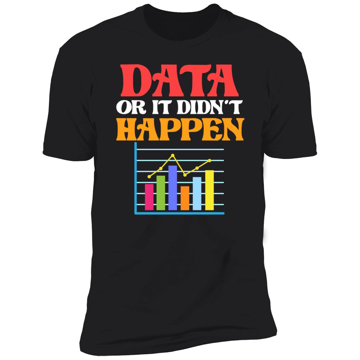 Data Or It Didn’T Happen Sweatshirt Data Or It Didn’T Happen Sweatshirt