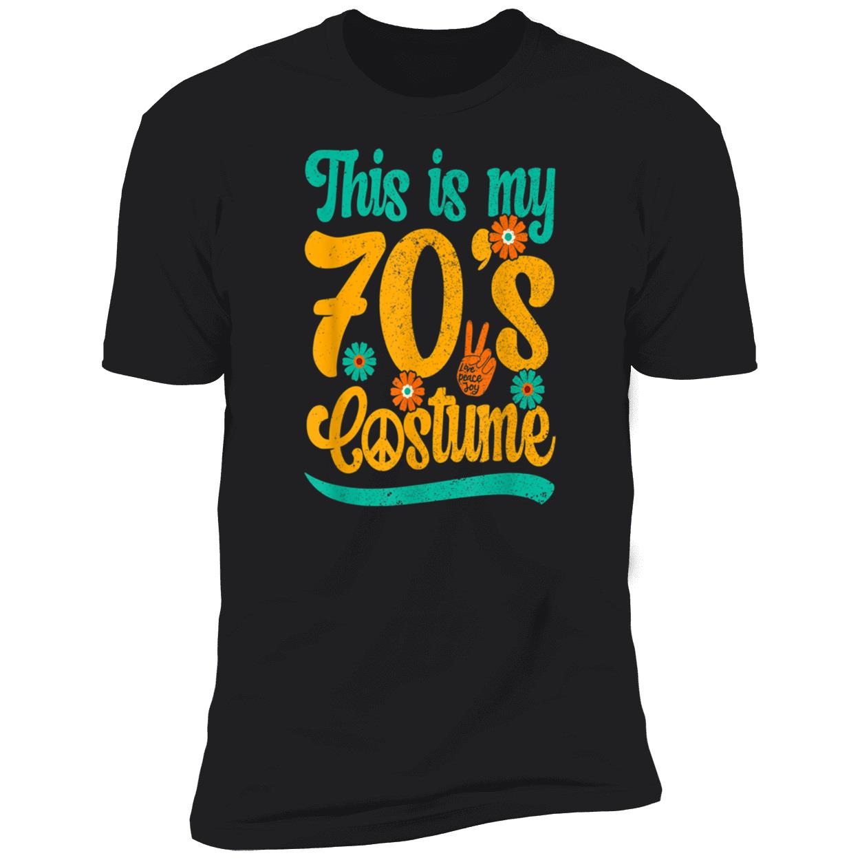 This Is My 70S Costume Shirt This Is My 70S Costume Shirt