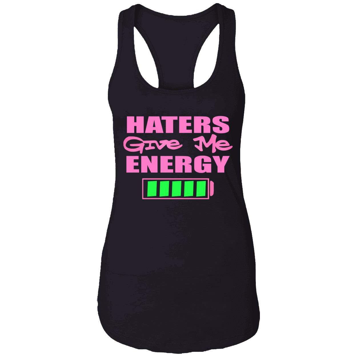Haters Give Me Energy Shirt Haters Give Me Energy Shirt
