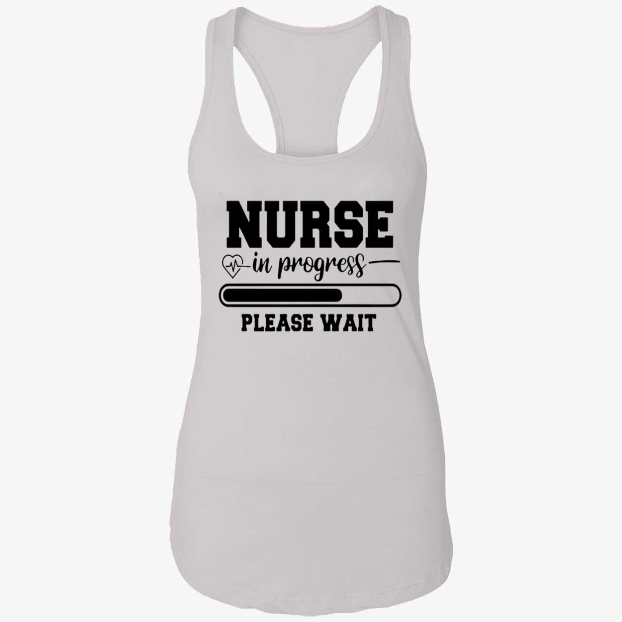 Nurse In Progress Please Wait Shirt Nurse In Progress Please Wait Shirt