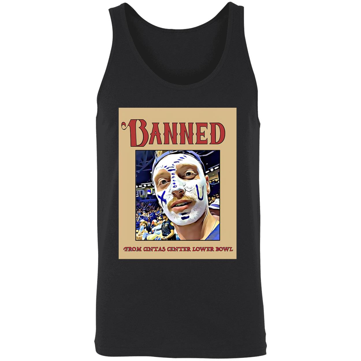 Banned From Cintas Center Lower Bowl Shirt Banned From Cintas Center Lower Bowl Shirt