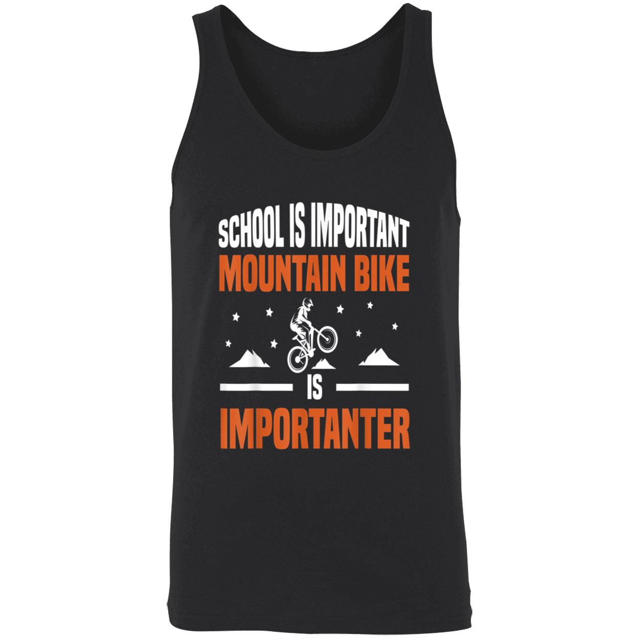 School Is Important Mountain Bike Is Importanter Shirt School Is Important Mountain Bike Is Importanter Shirt