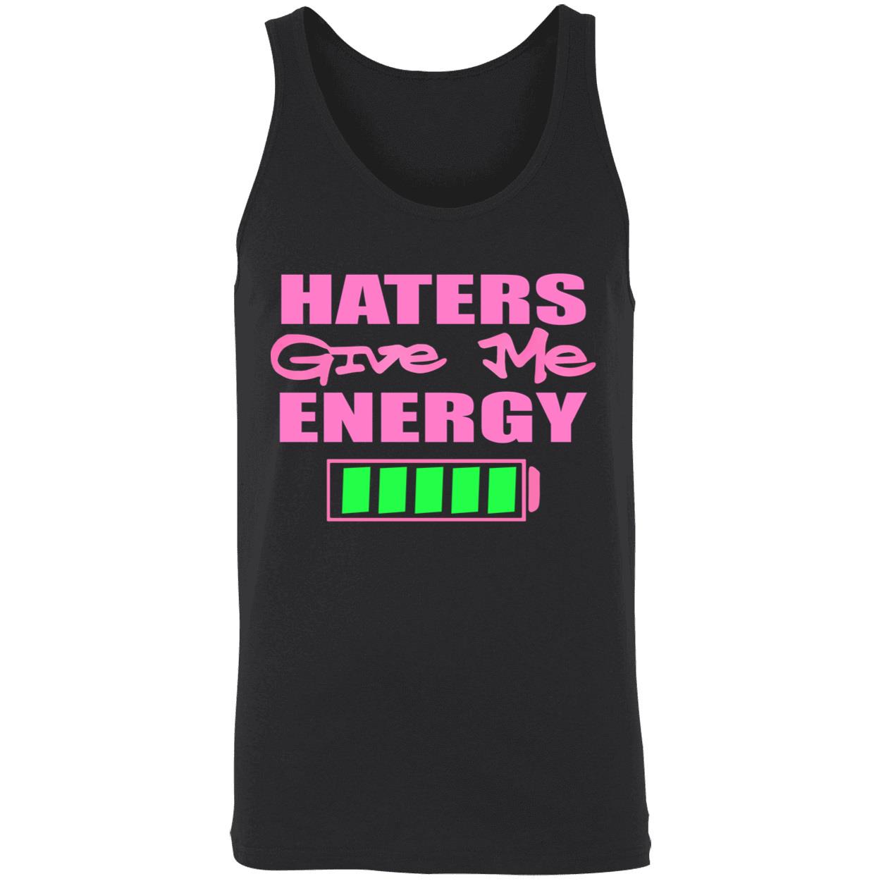 Haters Give Me Energy Shirt Haters Give Me Energy Shirt