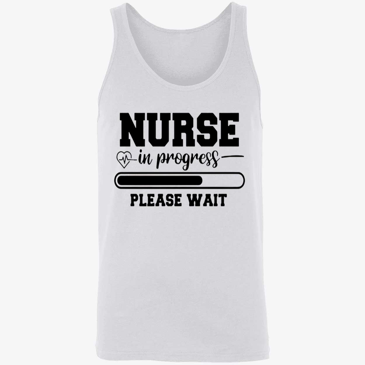 Nurse In Progress Please Wait Shirt Nurse In Progress Please Wait Shirt