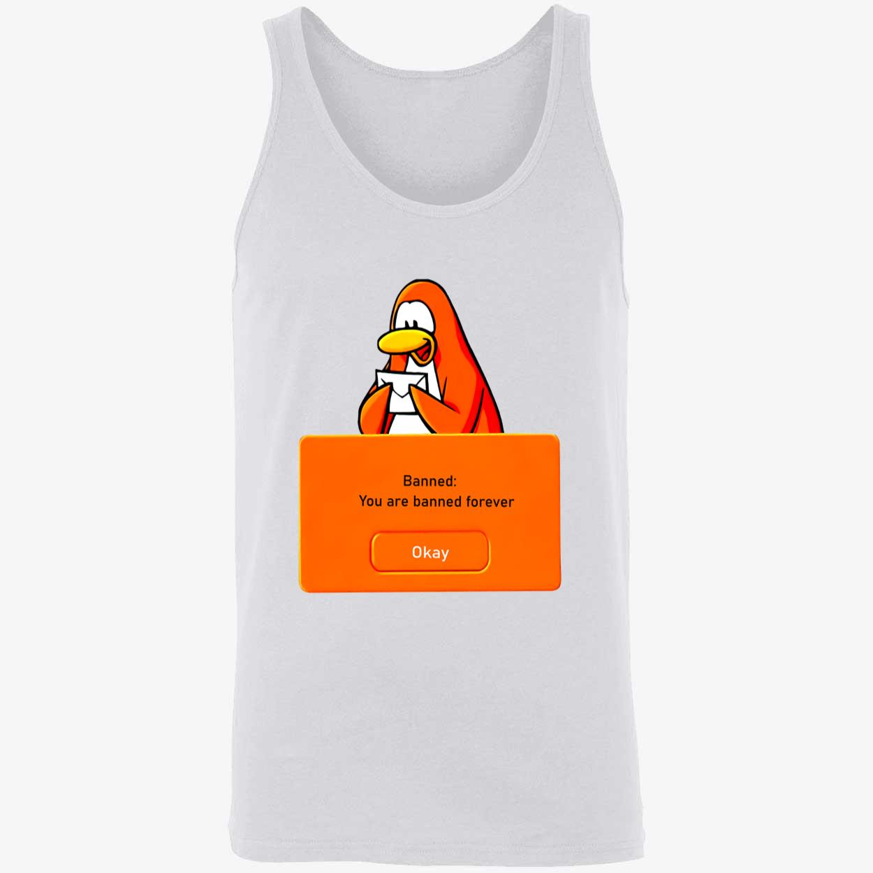 Banned You Are Banned Forever Okay Shirt Banned You Are Banned Forever Okay Shirt