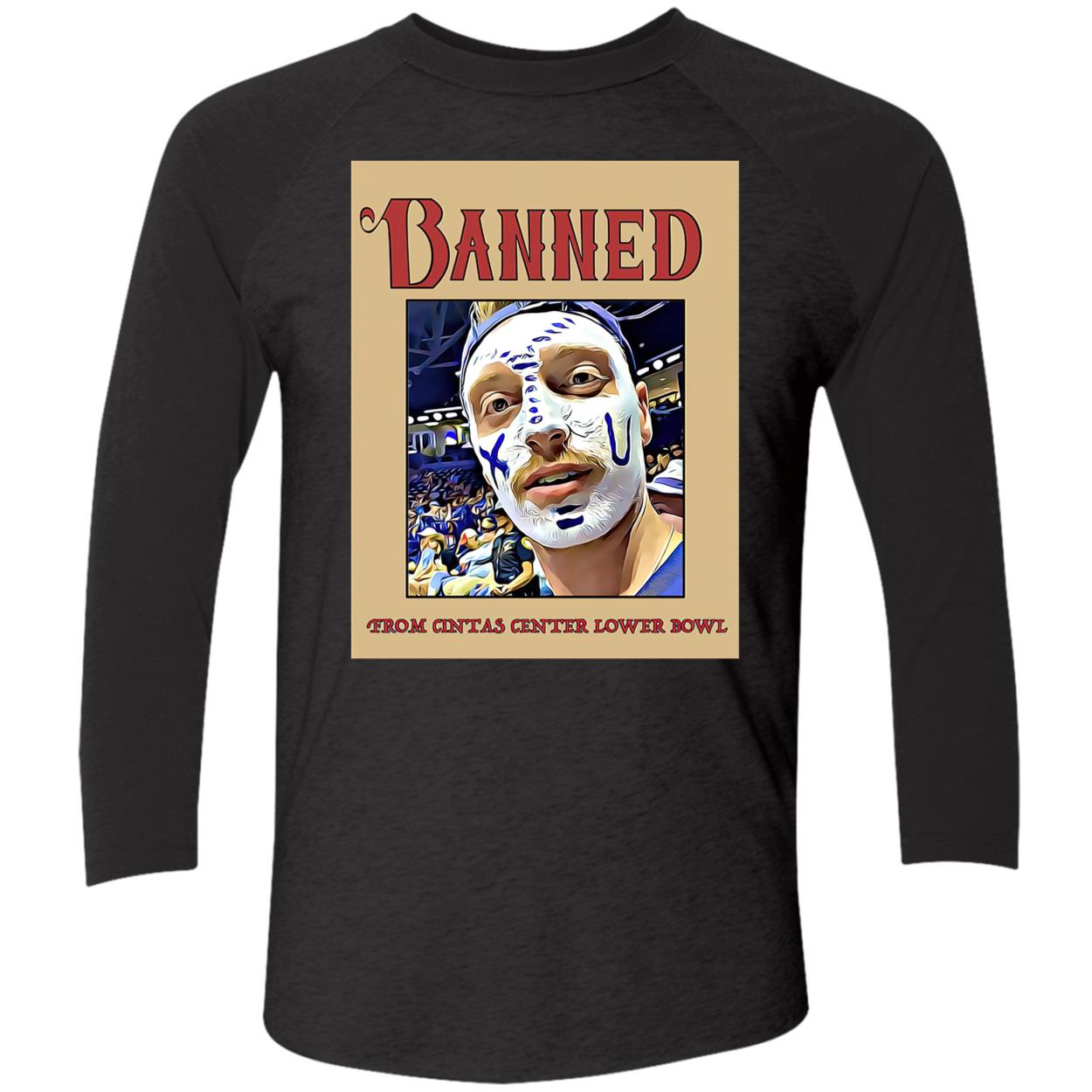 Banned From Cintas Center Lower Bowl Shirt Banned From Cintas Center Lower Bowl Shirt
