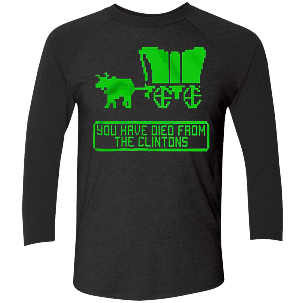 You Have Died From The Clintons Shirt You Have Died From The Clintons Shirt