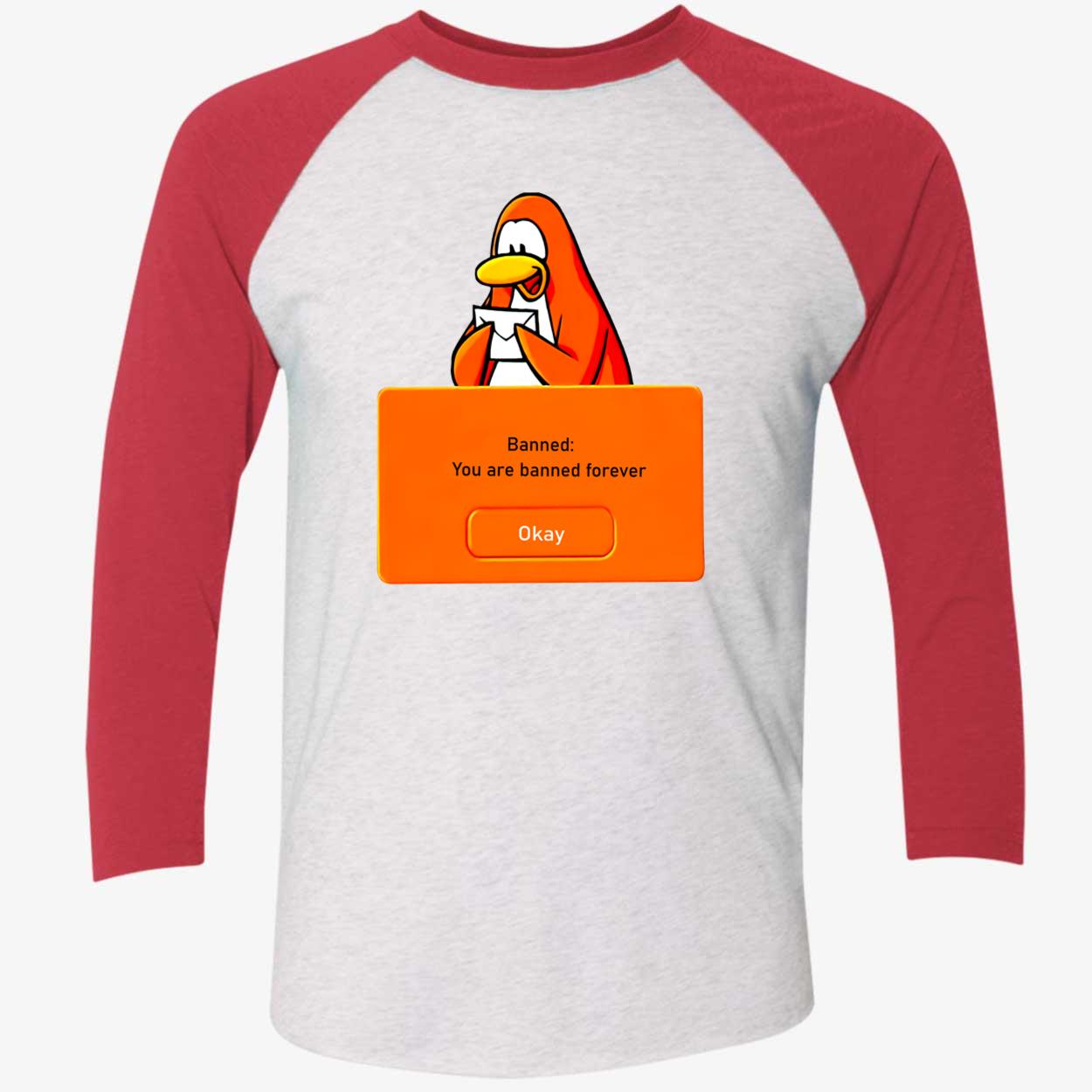 Banned You Are Banned Forever Okay Shirt Banned You Are Banned Forever Okay Shirt