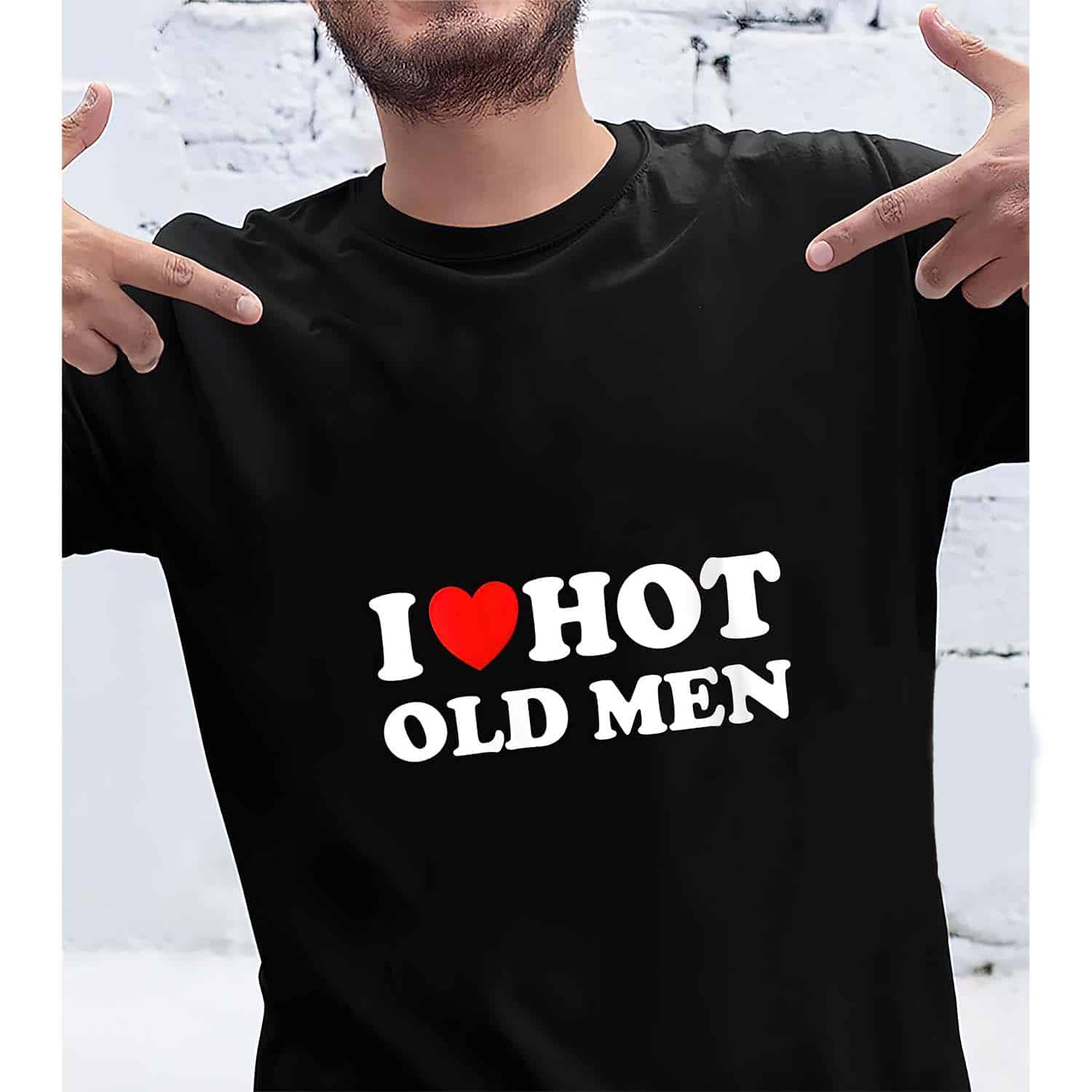 I Love Hot Old Men Shirt I Love Hot Old Men Shirt